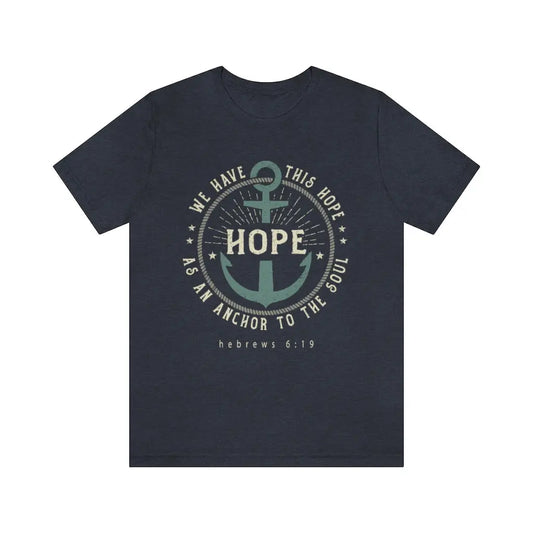 We Have This Hope as an Anchor Scripture Unisex T-shirt | Father's Day Gift Printify