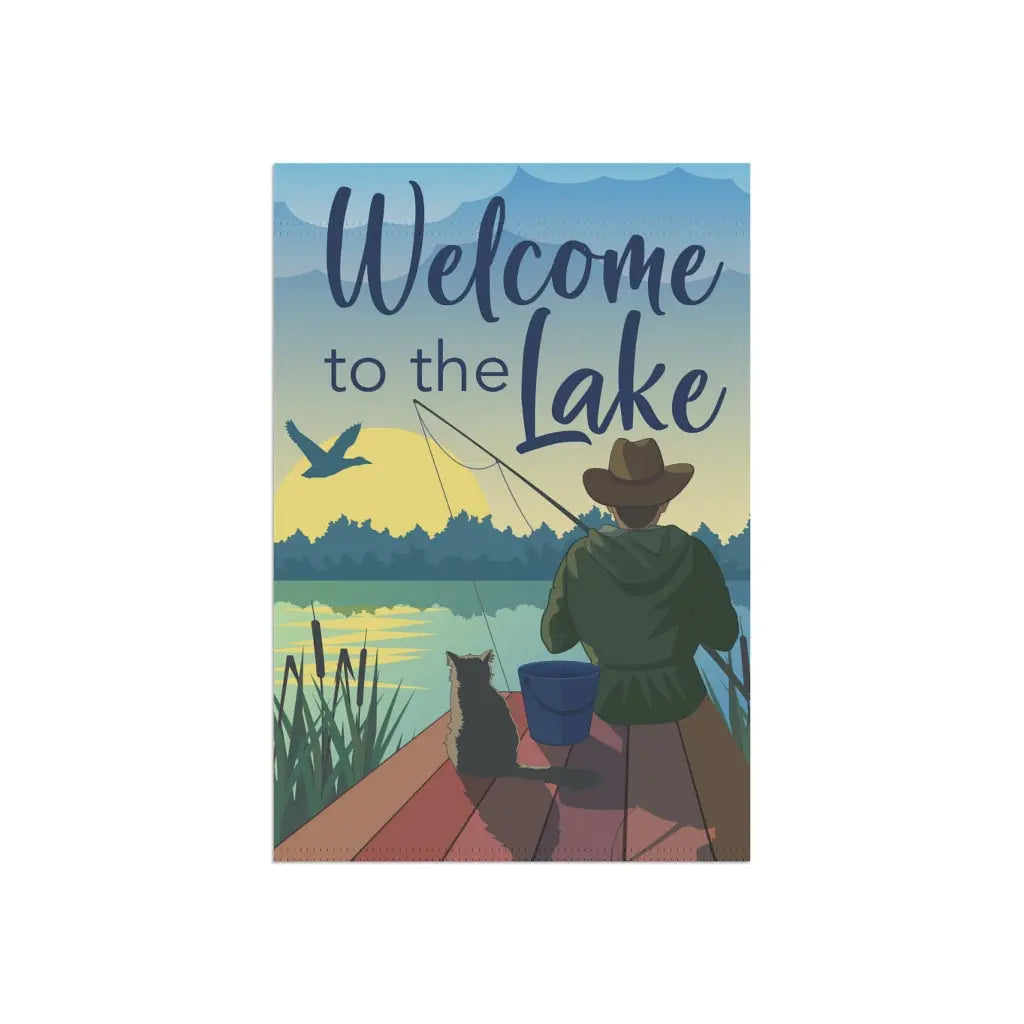 Welcome to the Lake Fisherman Garden Flag Printify