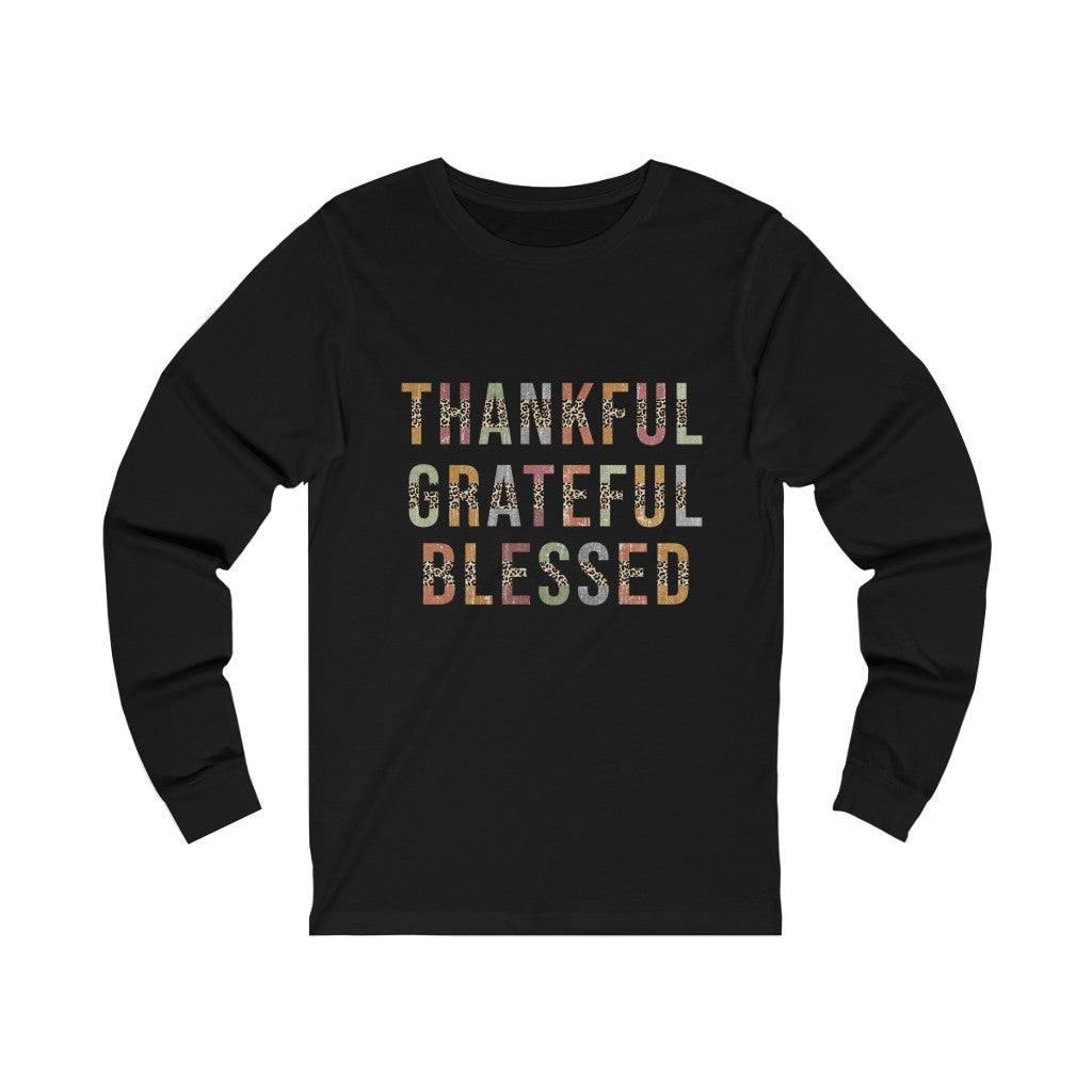 Thankful Grateful Blessed Long Sleeve Tshirt, Fall shirt, Thanksgiving shirt, Autumn Shirt, Christian Faith Tee - Amazing Faith Designs
