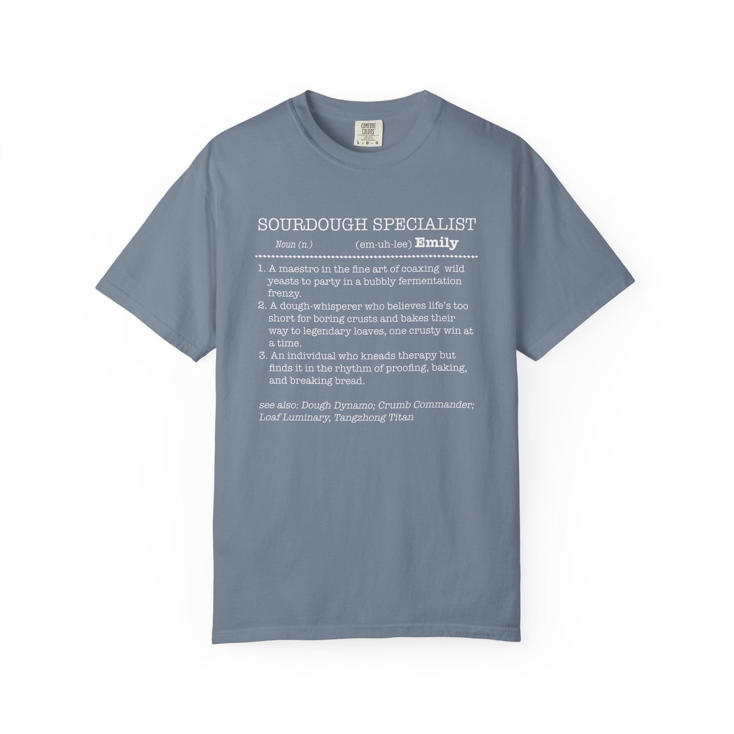 Sourdough Specialist T-Shirt for Baking Lovers, Unisex Garment-Dyed Tee - Amazing Faith Designs