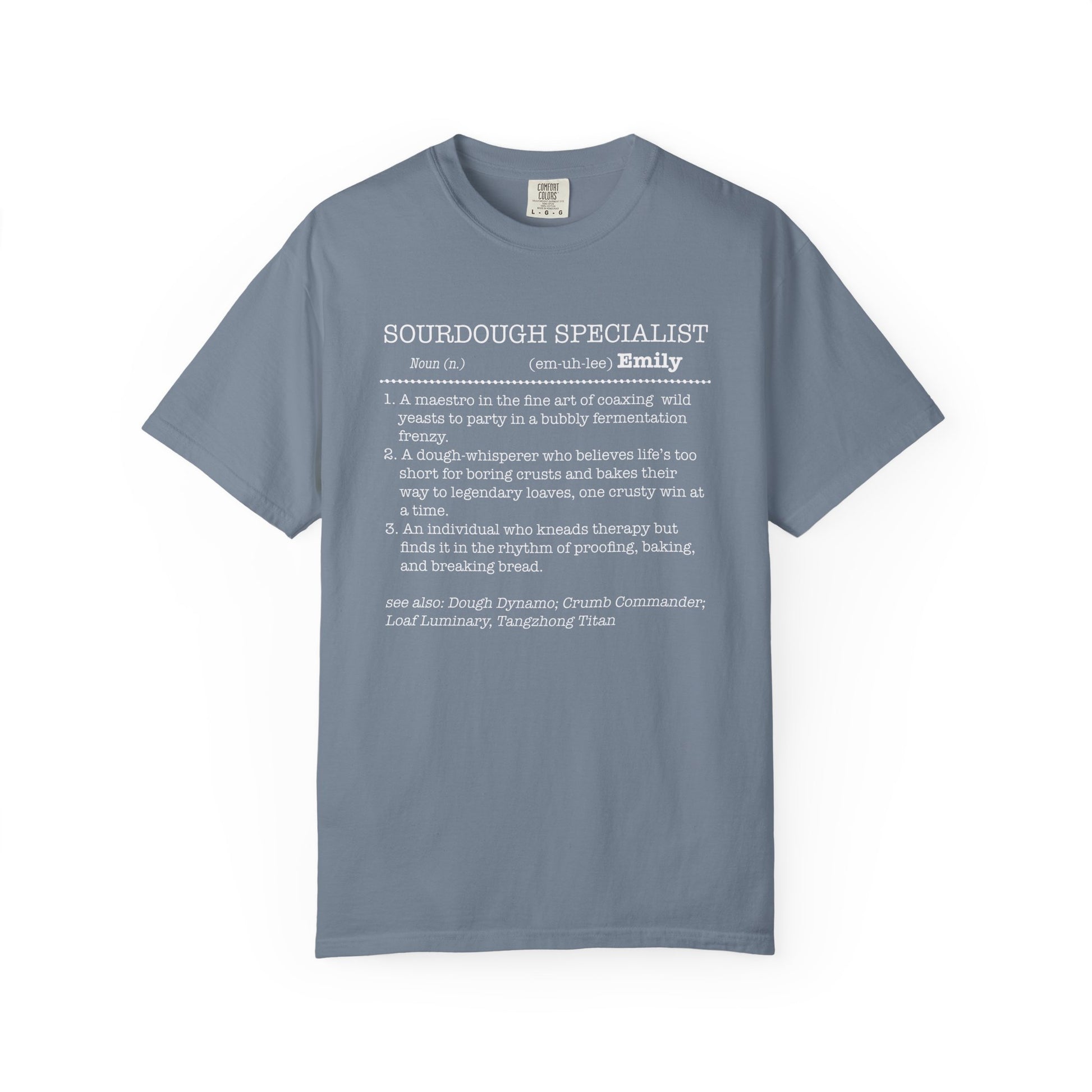 Sourdough Specialist T-Shirt for Baking Lovers, Unisex Garment-Dyed Tee - Amazing Faith Designs
