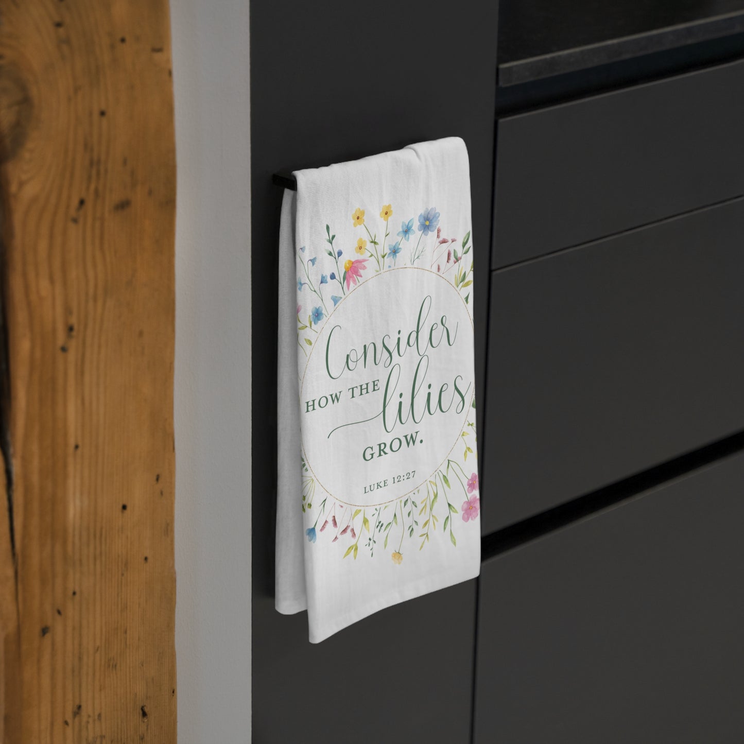 Consider the Lilies Scripture Kitchen Tea Towel - Amazing Faith Designs