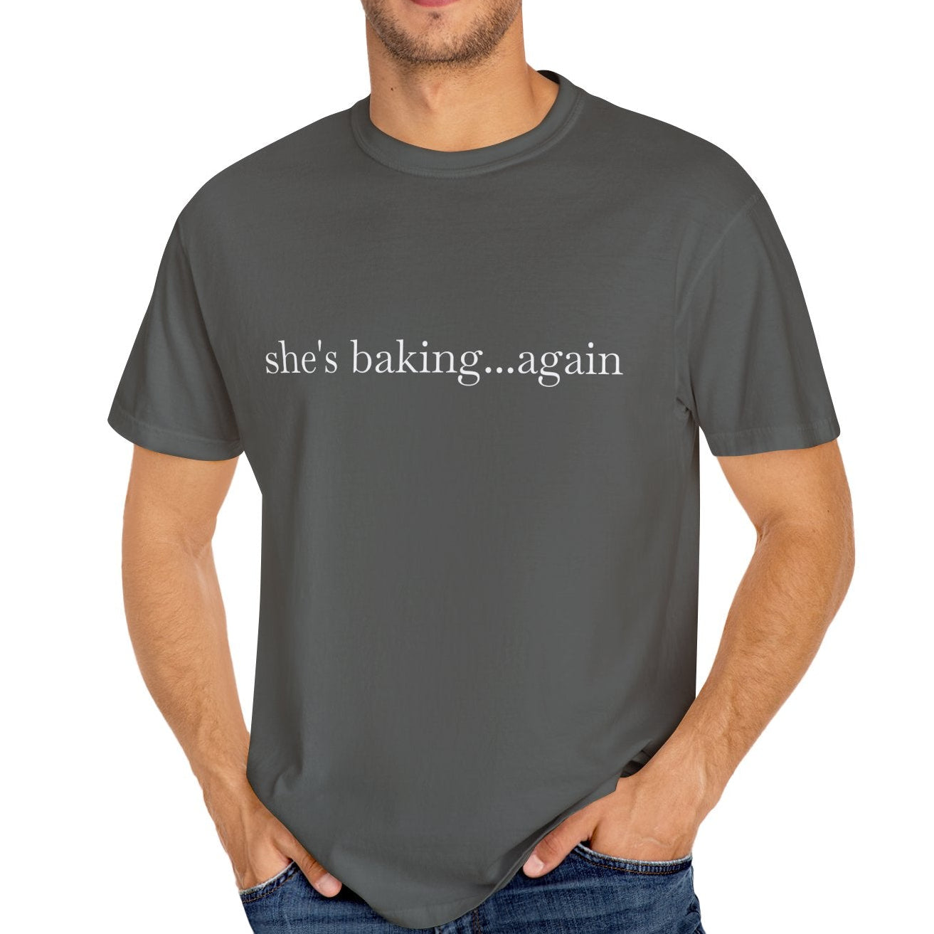 She's Baking...Again Mens Shirt - Amazing Faith Designs