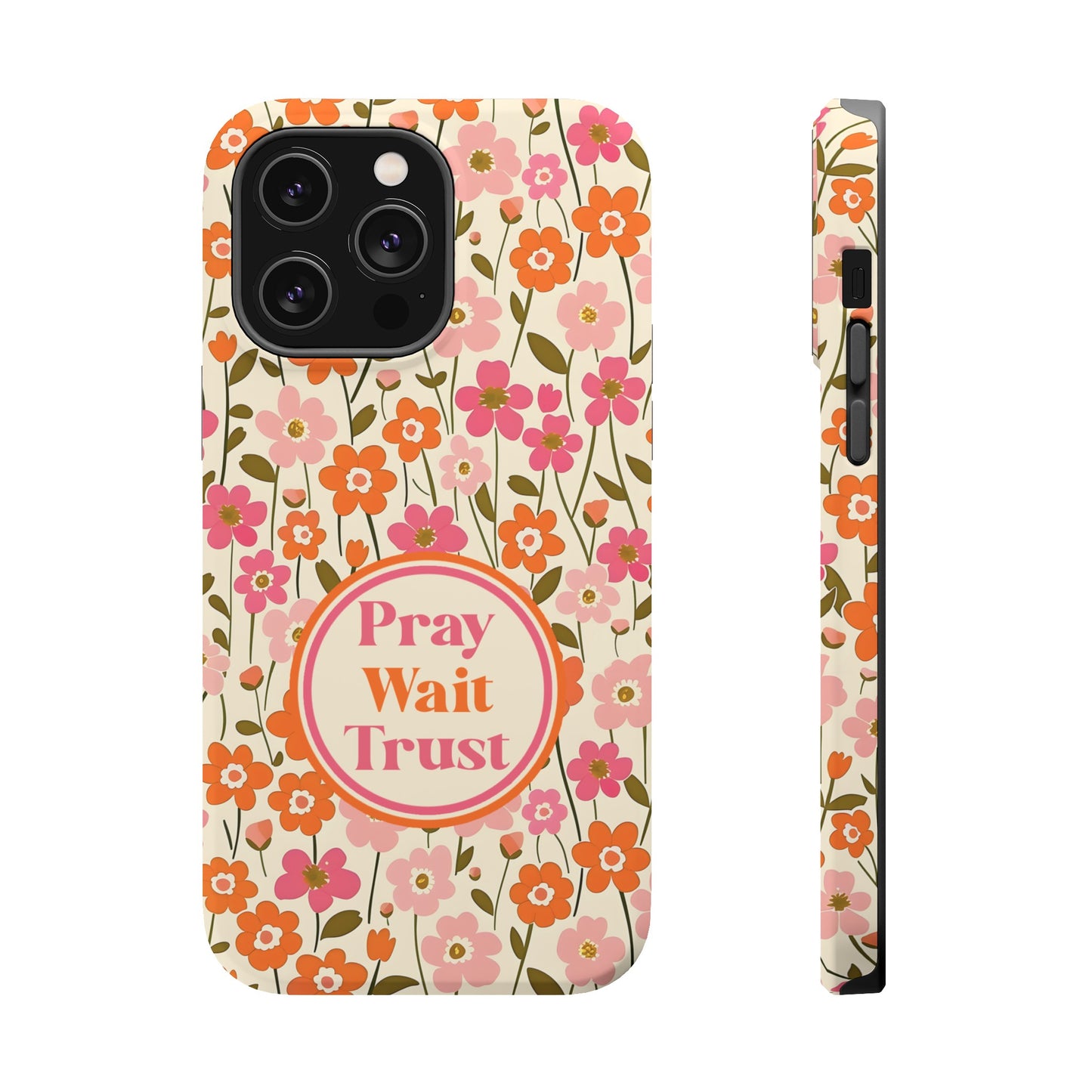 Pray Wait Trust Retro Flowers Christian MAGSAFE Phone Case - Amazing Faith Designs