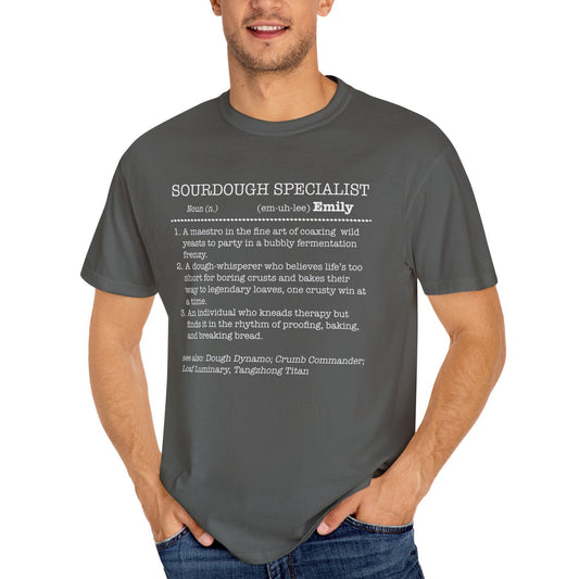 Sourdough Specialist T-Shirt for Baking Lovers, Unisex Garment-Dyed Tee - Amazing Faith Designs