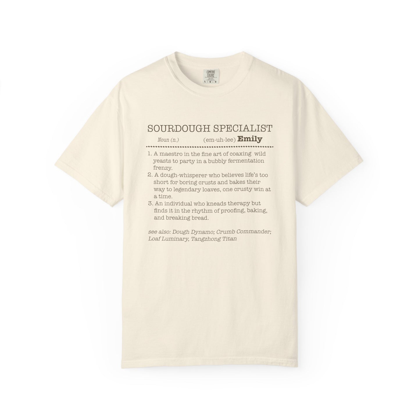 Sourdough Specialist T-Shirt for Baking Lovers, Unisex Garment-Dyed Tee - Amazing Faith Designs