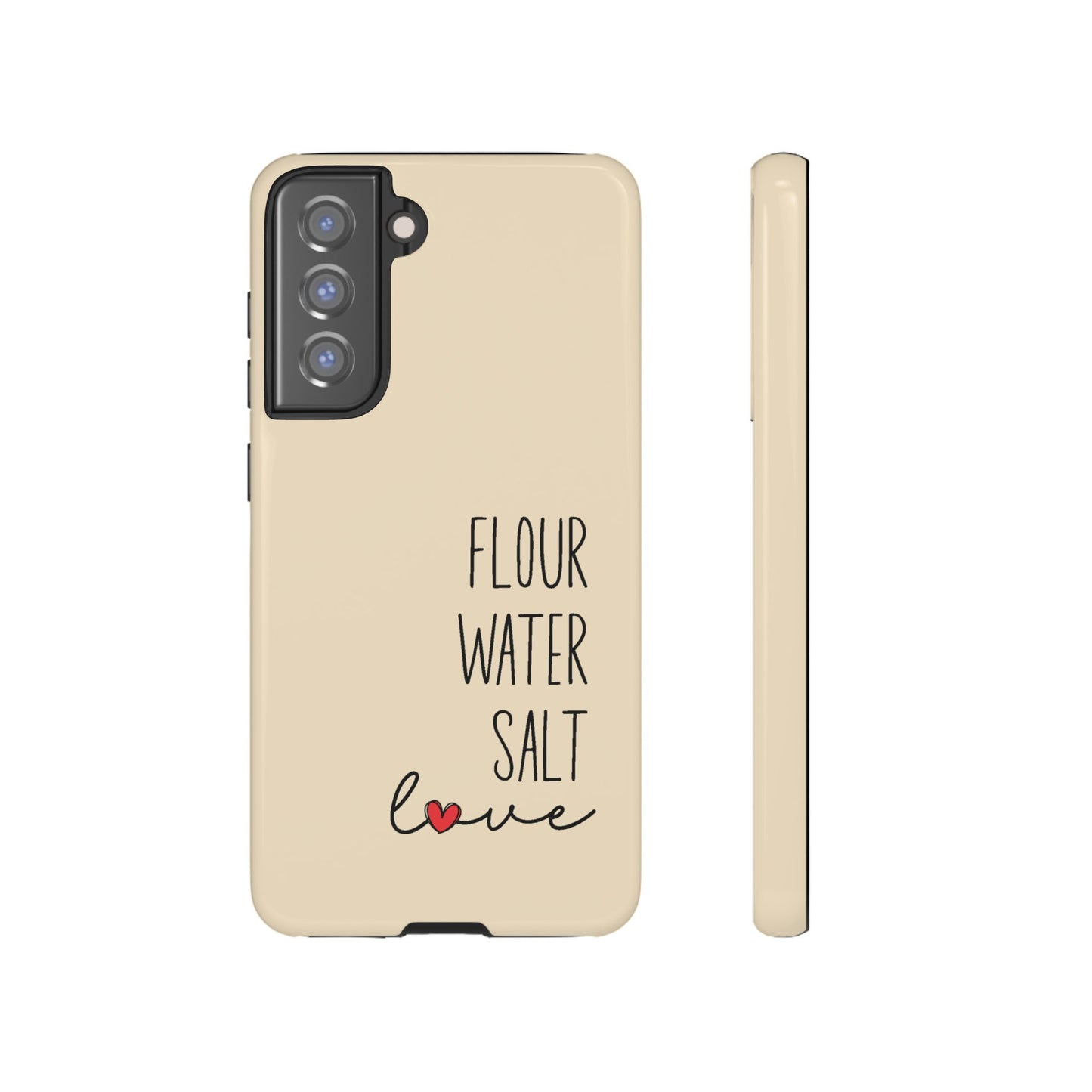 Samsung Galaxy 21 22 23 24 25 — Flour Water Salt Love Phone Case - Amazing Faith Designs