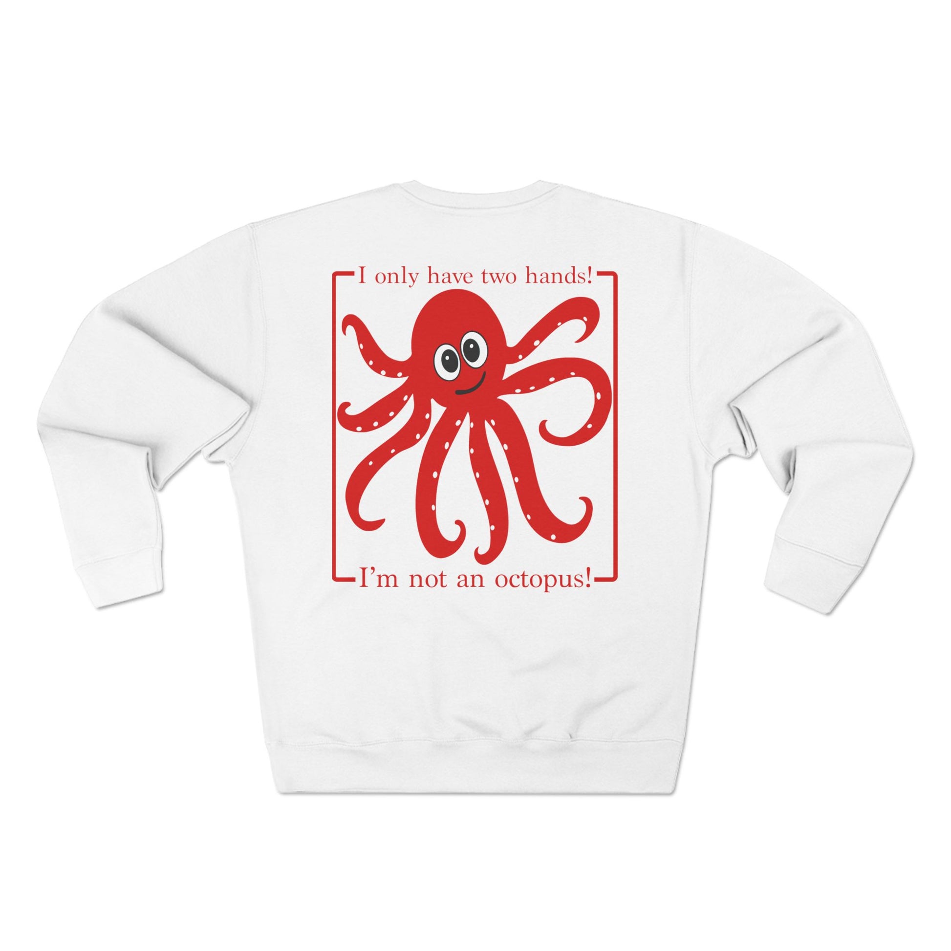 "I'm Not an Octopus!" Red Octopus Unisex Sweatshirt - Amazing Faith Designs