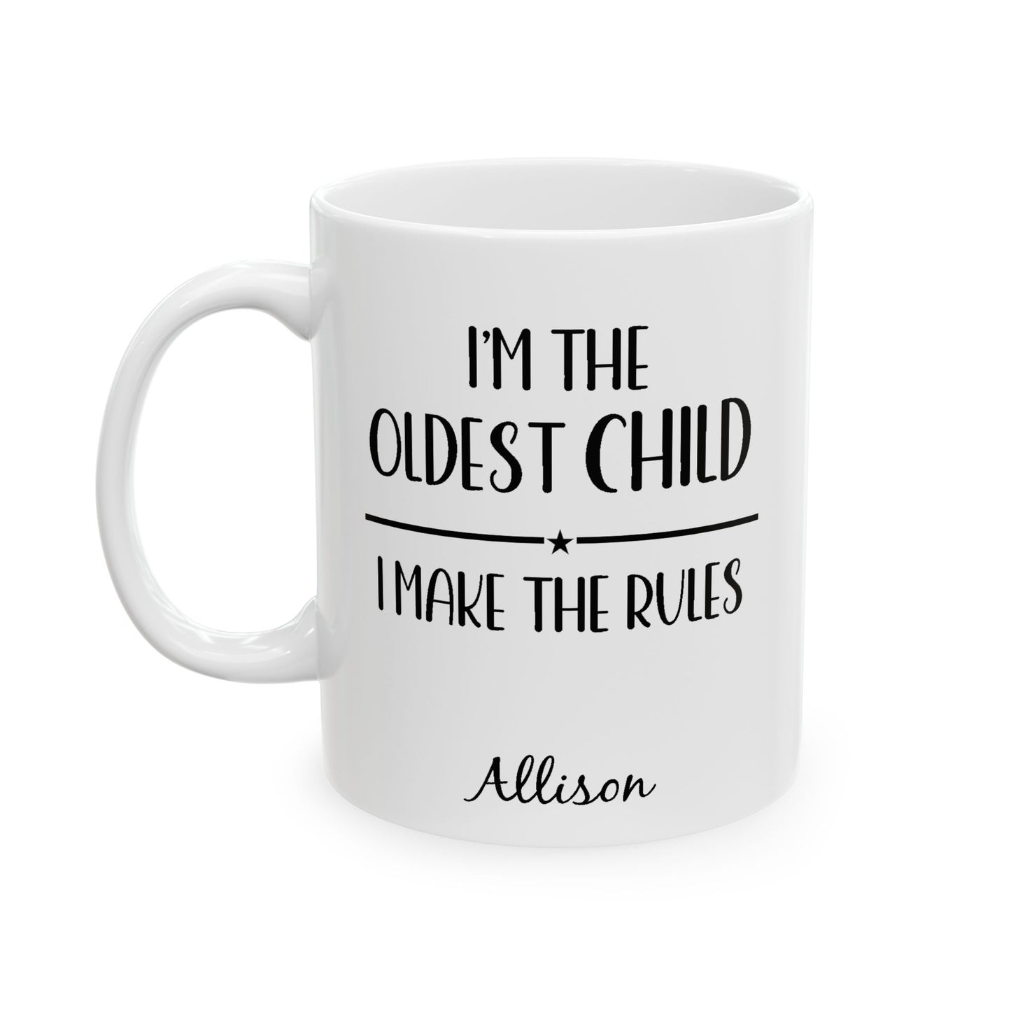 Oldest Child Ceramic Mug —  Personalized Name - Amazing Faith Designs