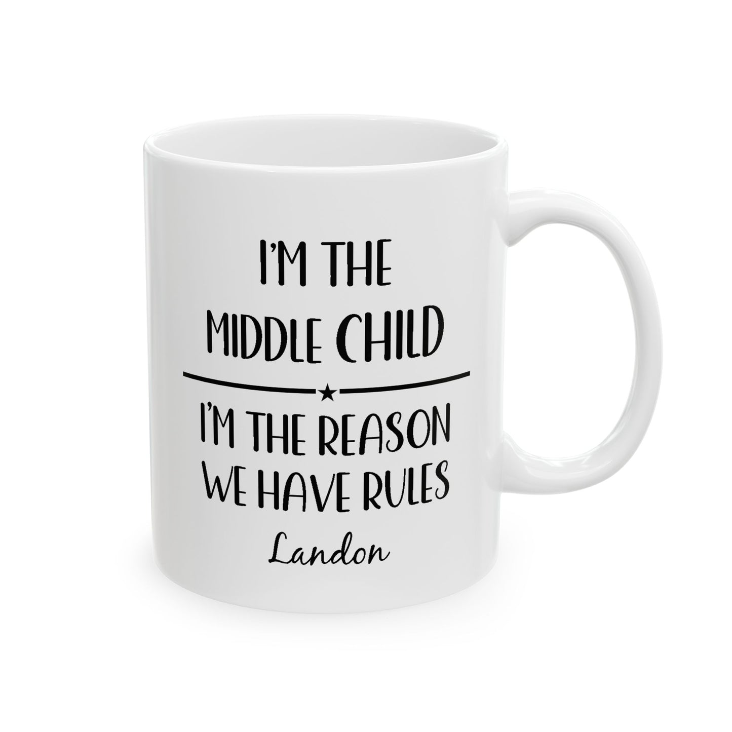 Middle Child Ceramic Mug —  Personalized Name - Amazing Faith Designs