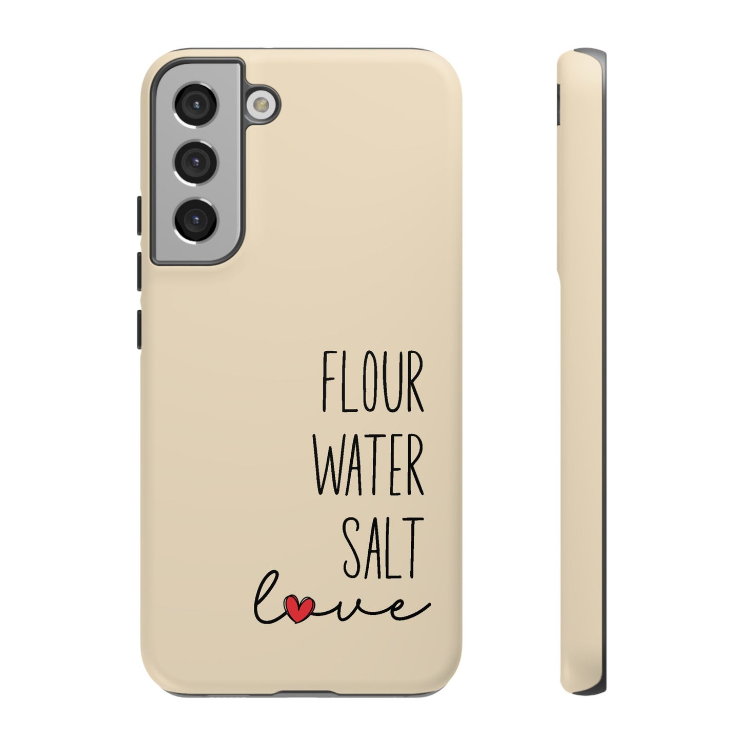 Samsung Galaxy 21 22 23 24 25 — Flour Water Salt Love Phone Case - Amazing Faith Designs