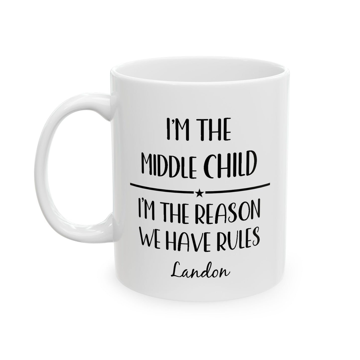 Middle Child Ceramic Mug —  Personalized Name - Amazing Faith Designs