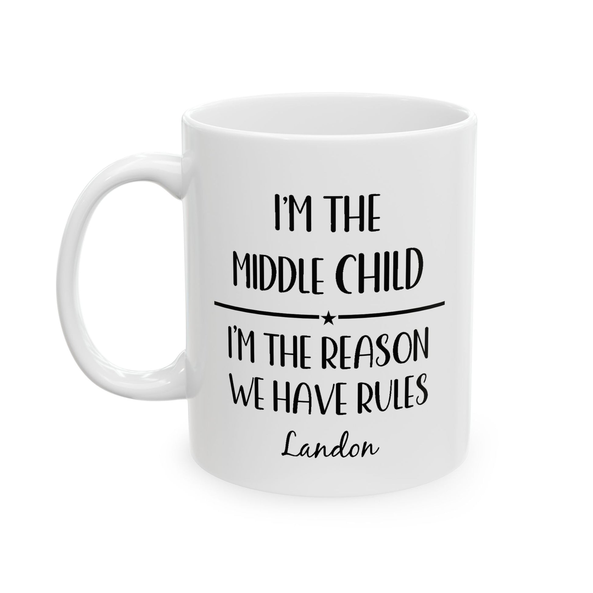 Middle Child Ceramic Mug —  Personalized Name - Amazing Faith Designs
