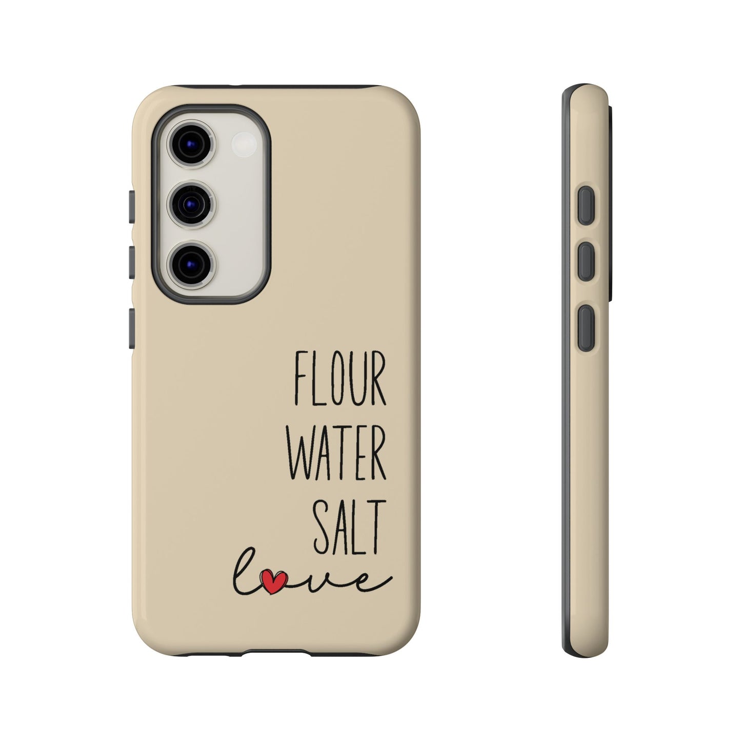 Samsung Galaxy 21 22 23 24 25 — Flour Water Salt Love Phone Case - Amazing Faith Designs