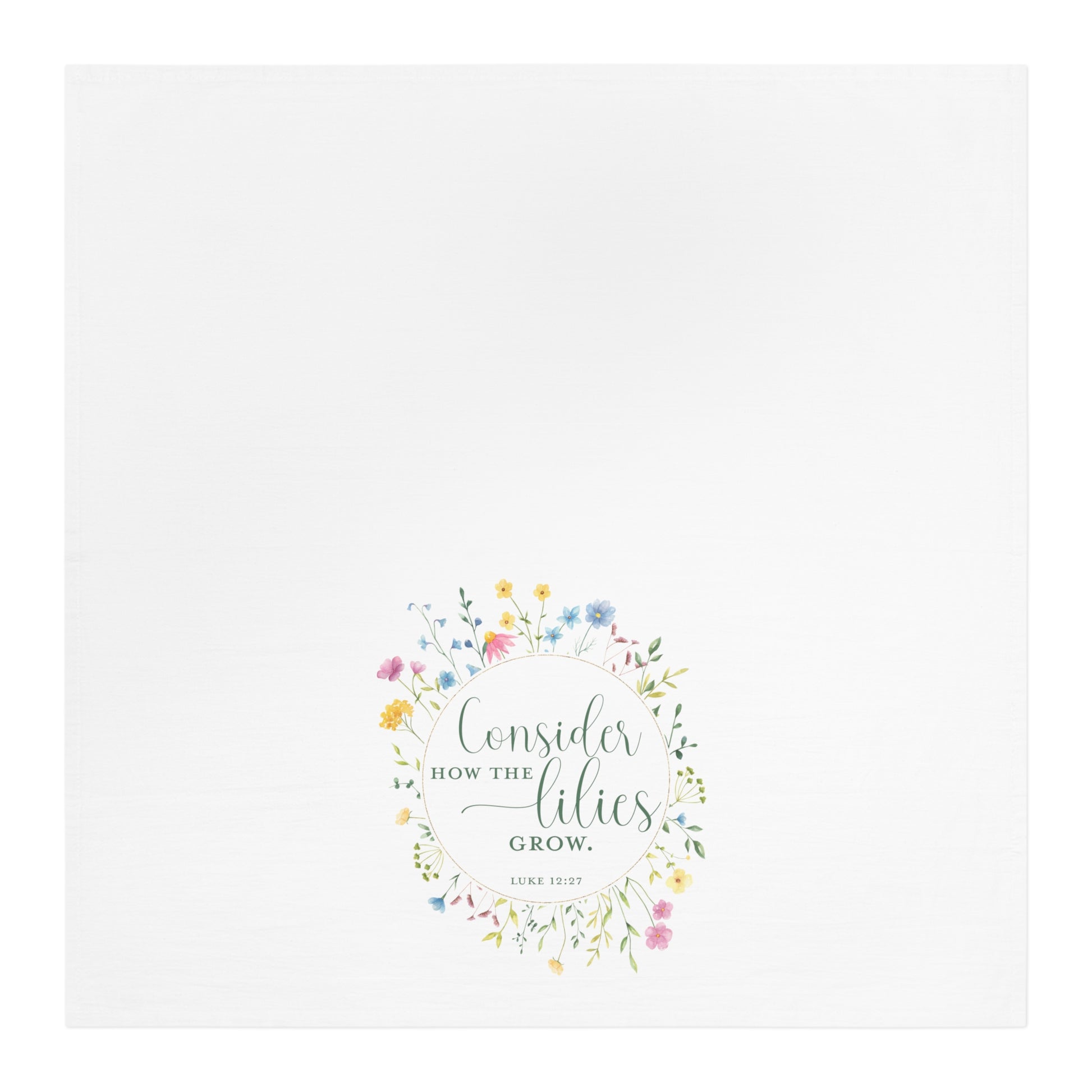 Consider the Lilies Scripture Kitchen Tea Towel - Amazing Faith Designs