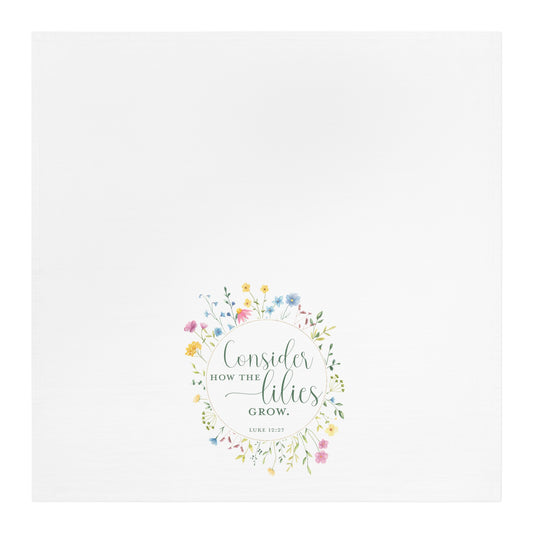 Consider the Lilies Scripture Kitchen Tea Towel - Amazing Faith Designs