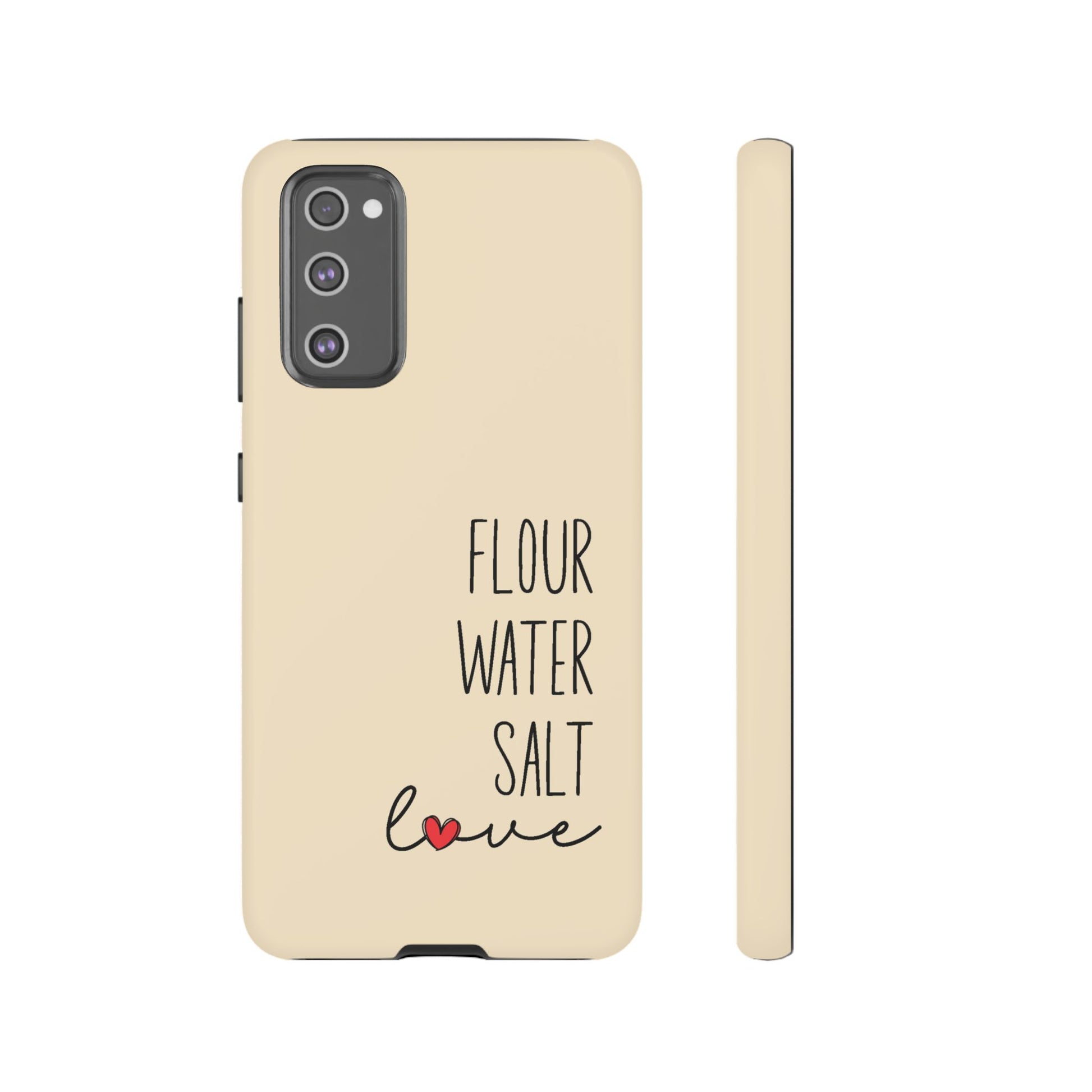 Samsung Galaxy 21 22 23 24 25 — Flour Water Salt Love Phone Case - Amazing Faith Designs