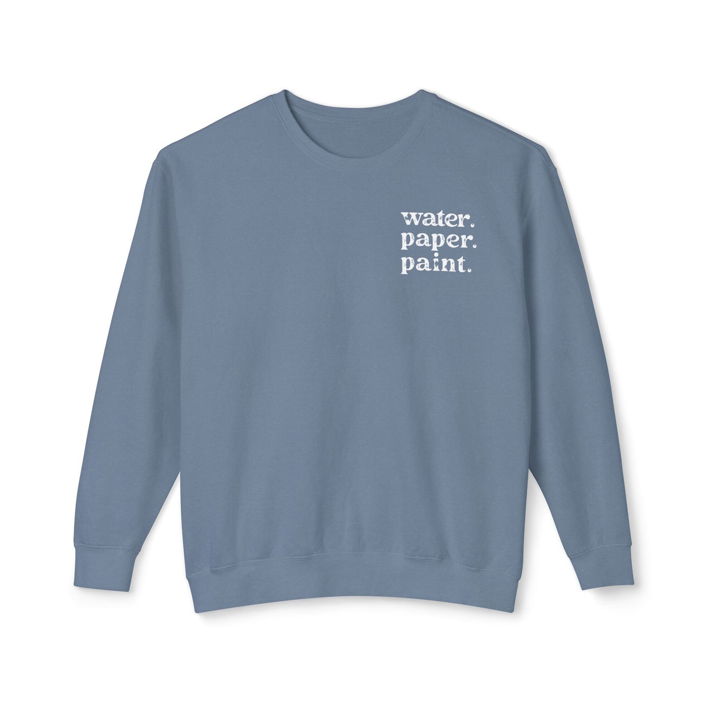 Water Paper Paint Watercolor Artist Lightweight Sweatshirt