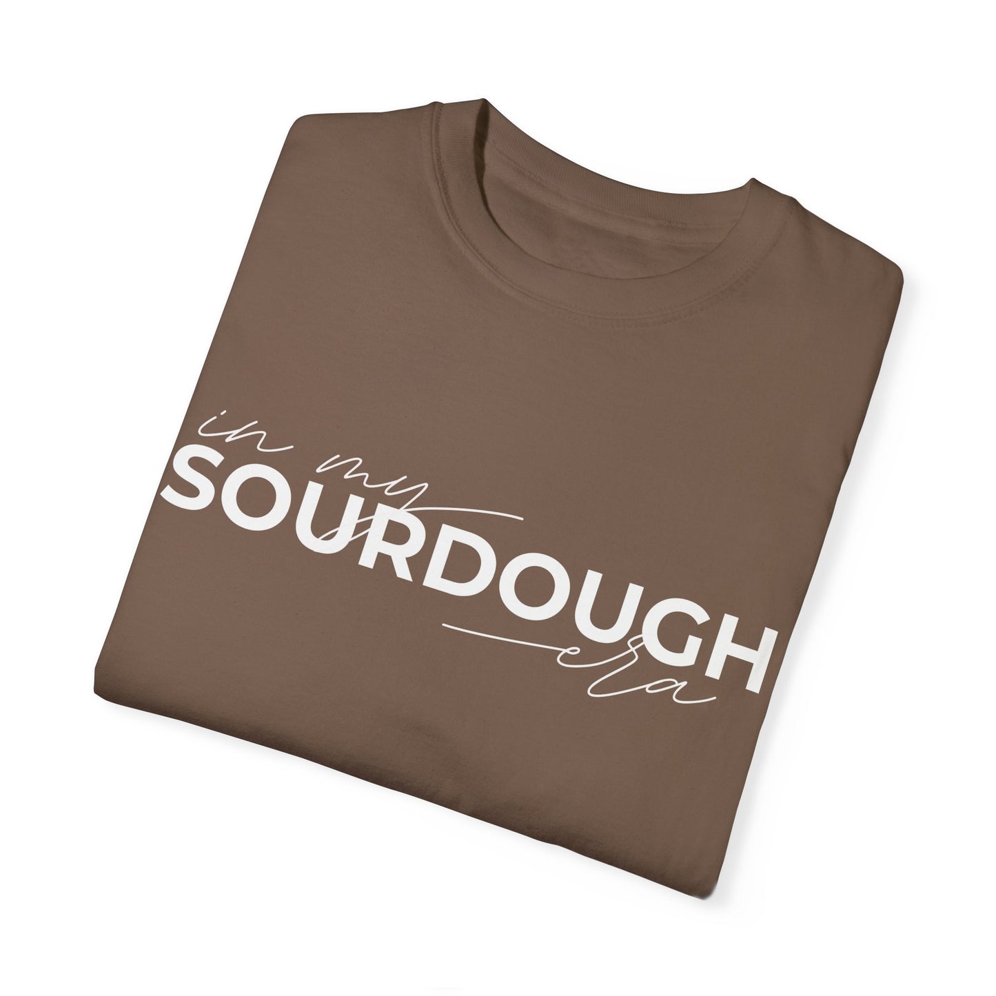 In My Sourdough Era Unisex Garment-Dyed T-shirt - Amazing Faith Designs