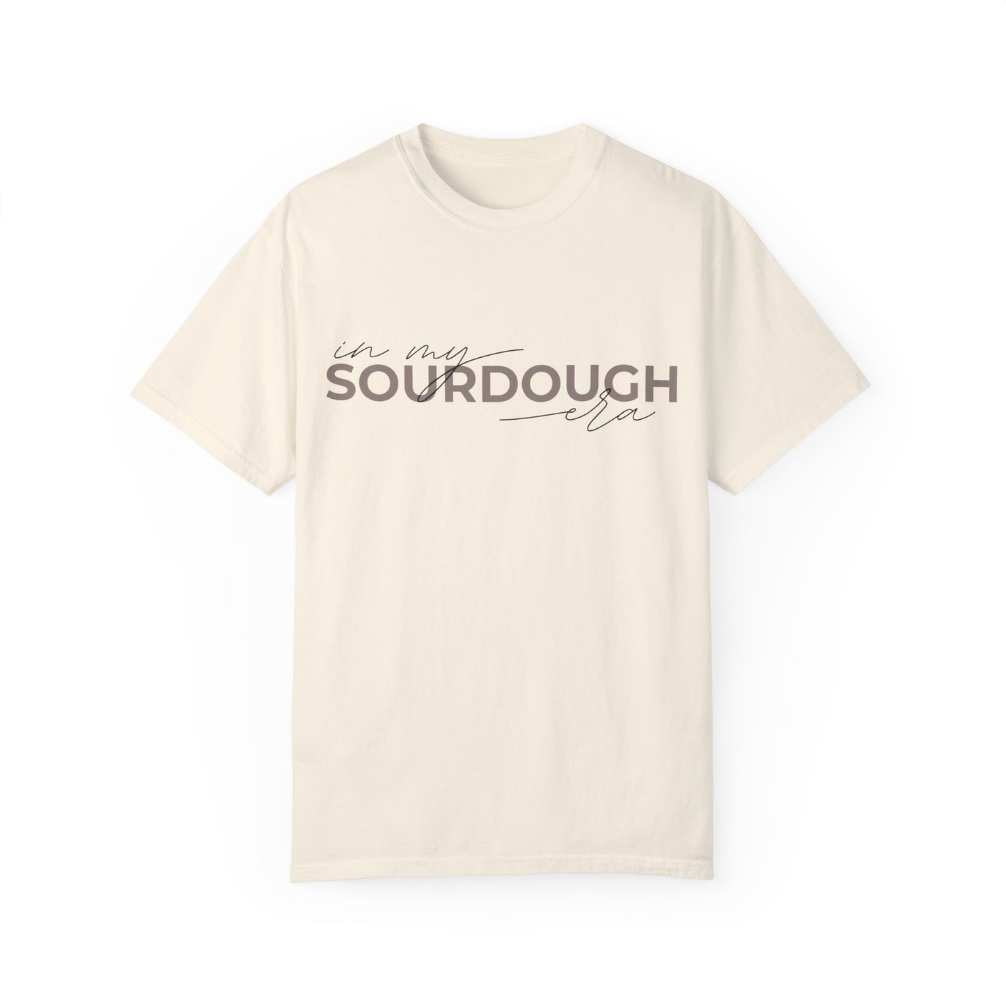 In My Sourdough Era Unisex Garment-Dyed T-shirt - Amazing Faith Designs