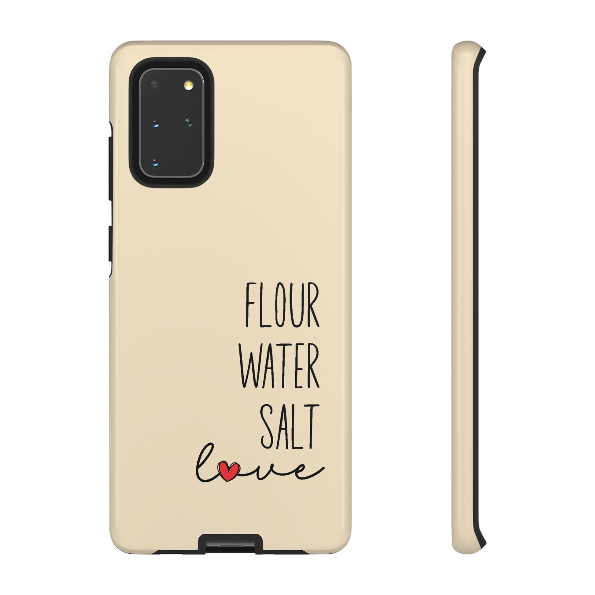 Samsung Galaxy 21 22 23 24 25 — Flour Water Salt Love Phone Case - Amazing Faith Designs