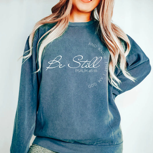 Be Still and Know Unisex Christian Sweatshirt | Psalm 46:10 Printify