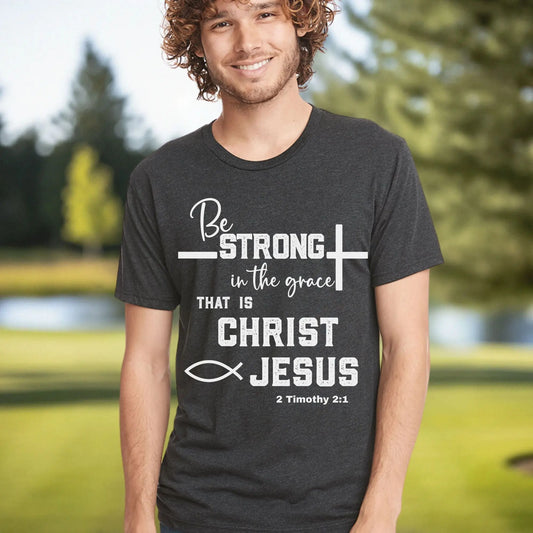 Be Strong Unisex Tri-Blend Christian Shirt Printify