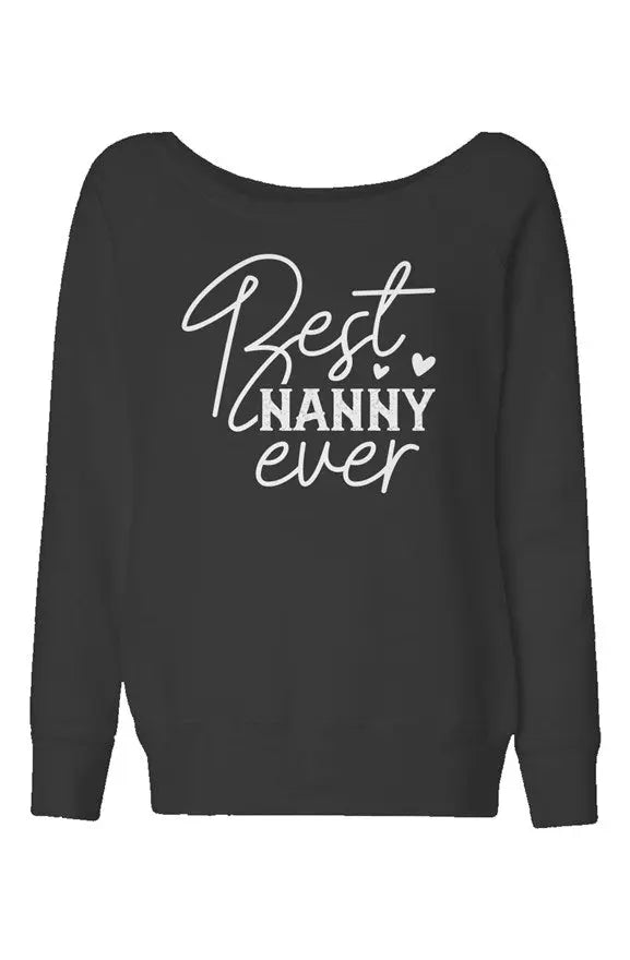 Best Nanny Ever Womens Wide Neck Sweatshirt Apliiq