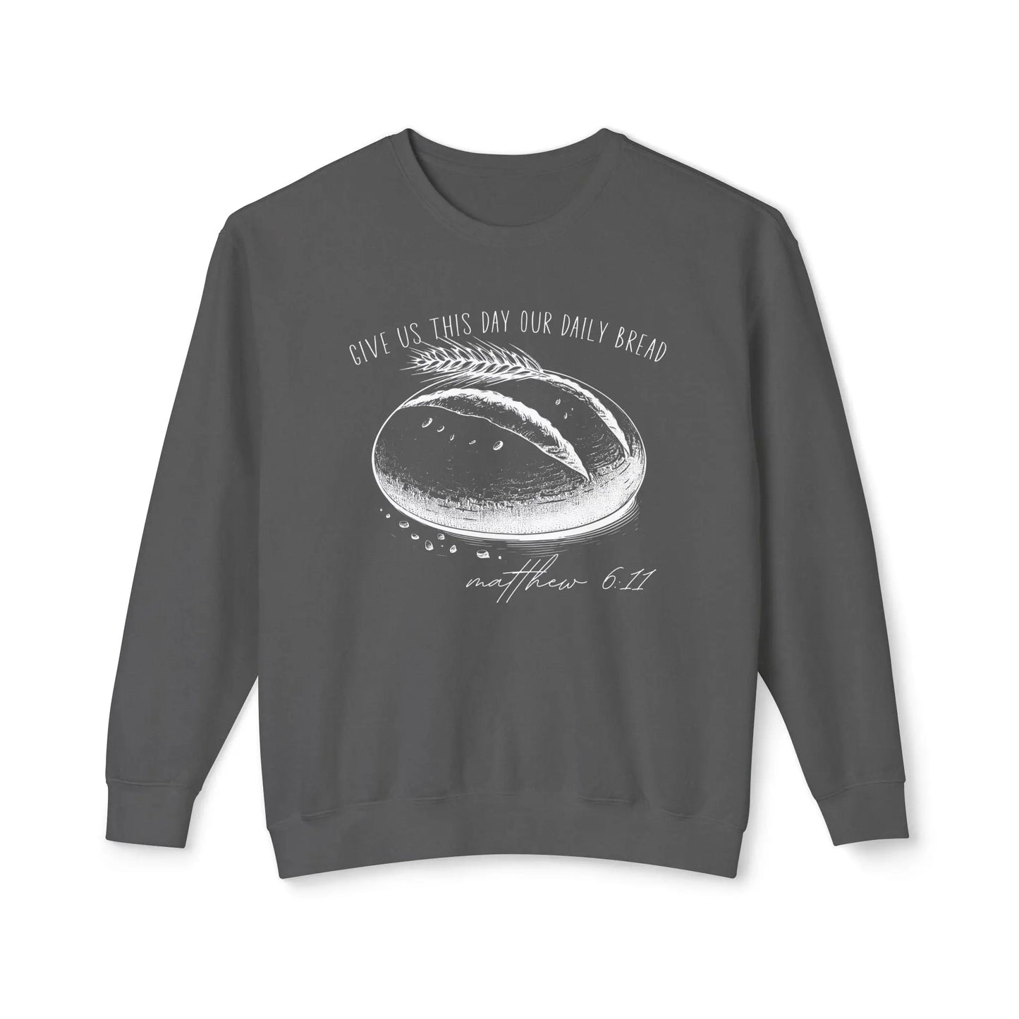 Daily Bread Sweatshirt — Matthew 6:11 Sourdough Baker Gift Printify