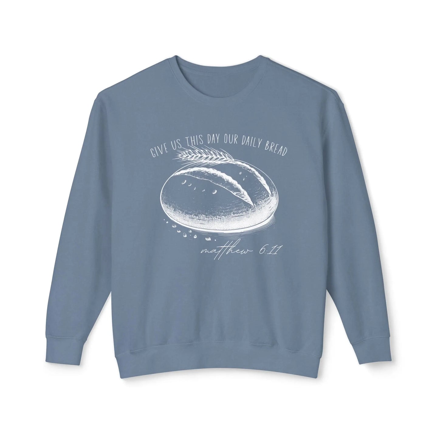 Daily Bread Sweatshirt — Matthew 6:11 Sourdough Baker Gift Printify