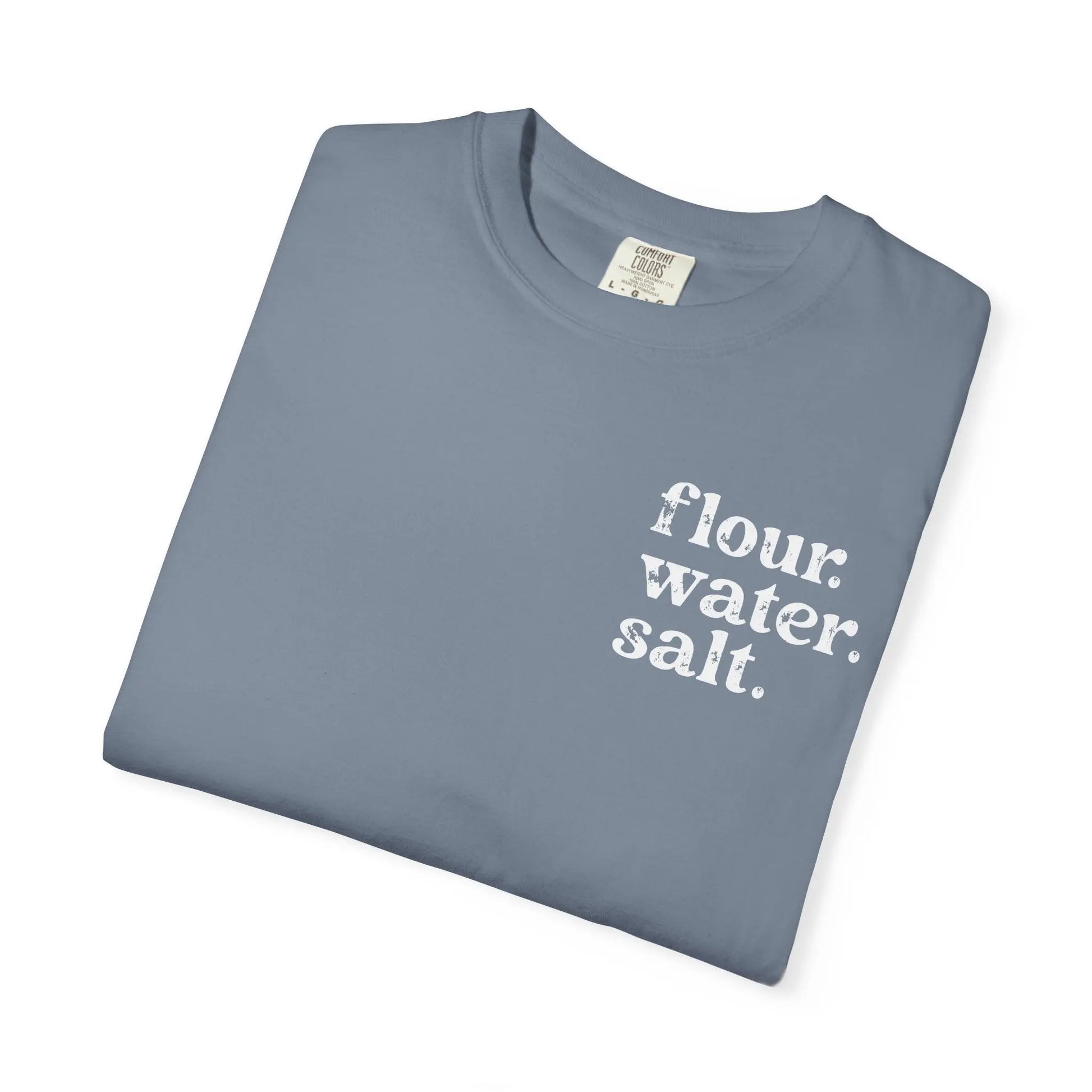 Flour. Water. Salt. Sourdough Shirt Printify