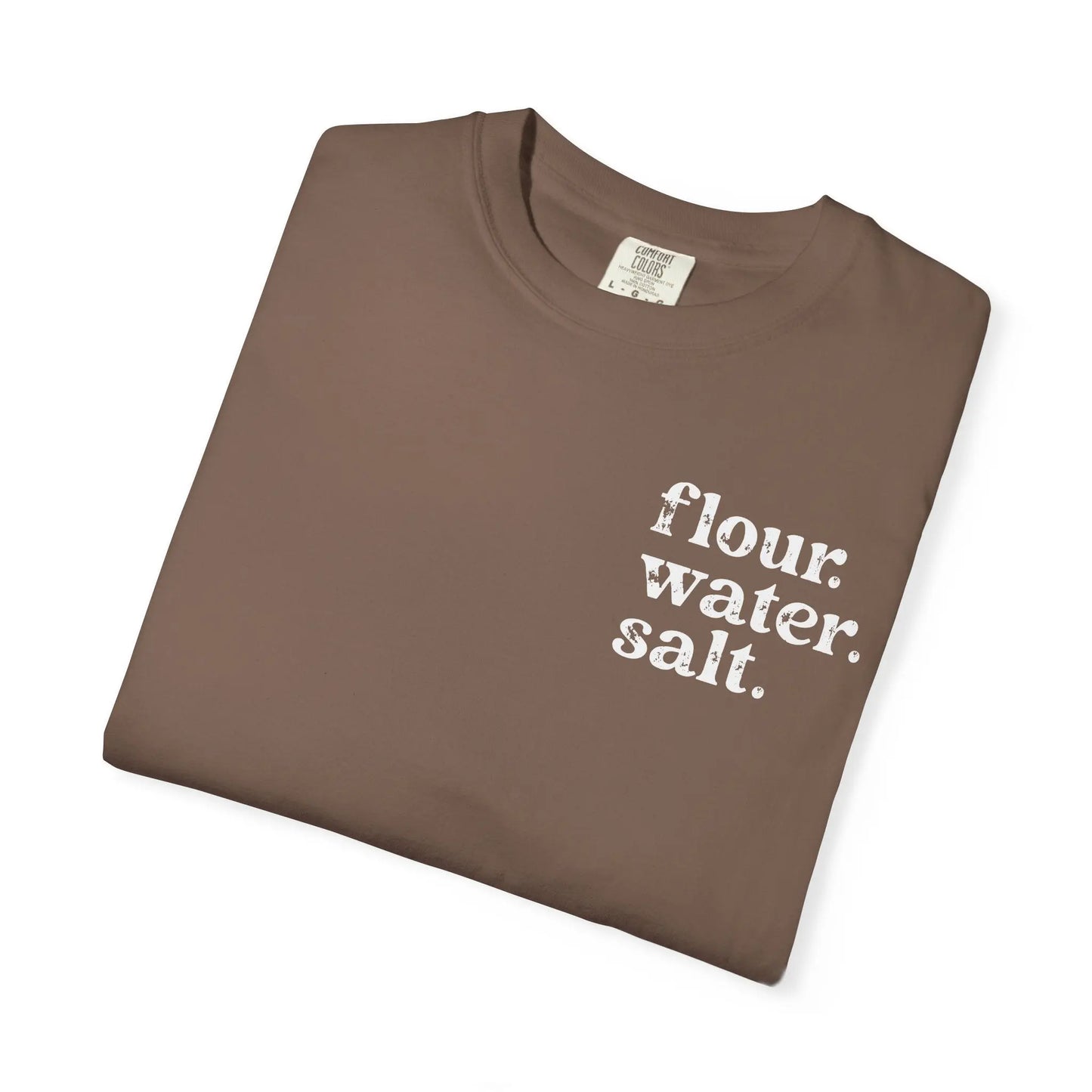 Flour. Water. Salt. Sourdough Shirt Printify