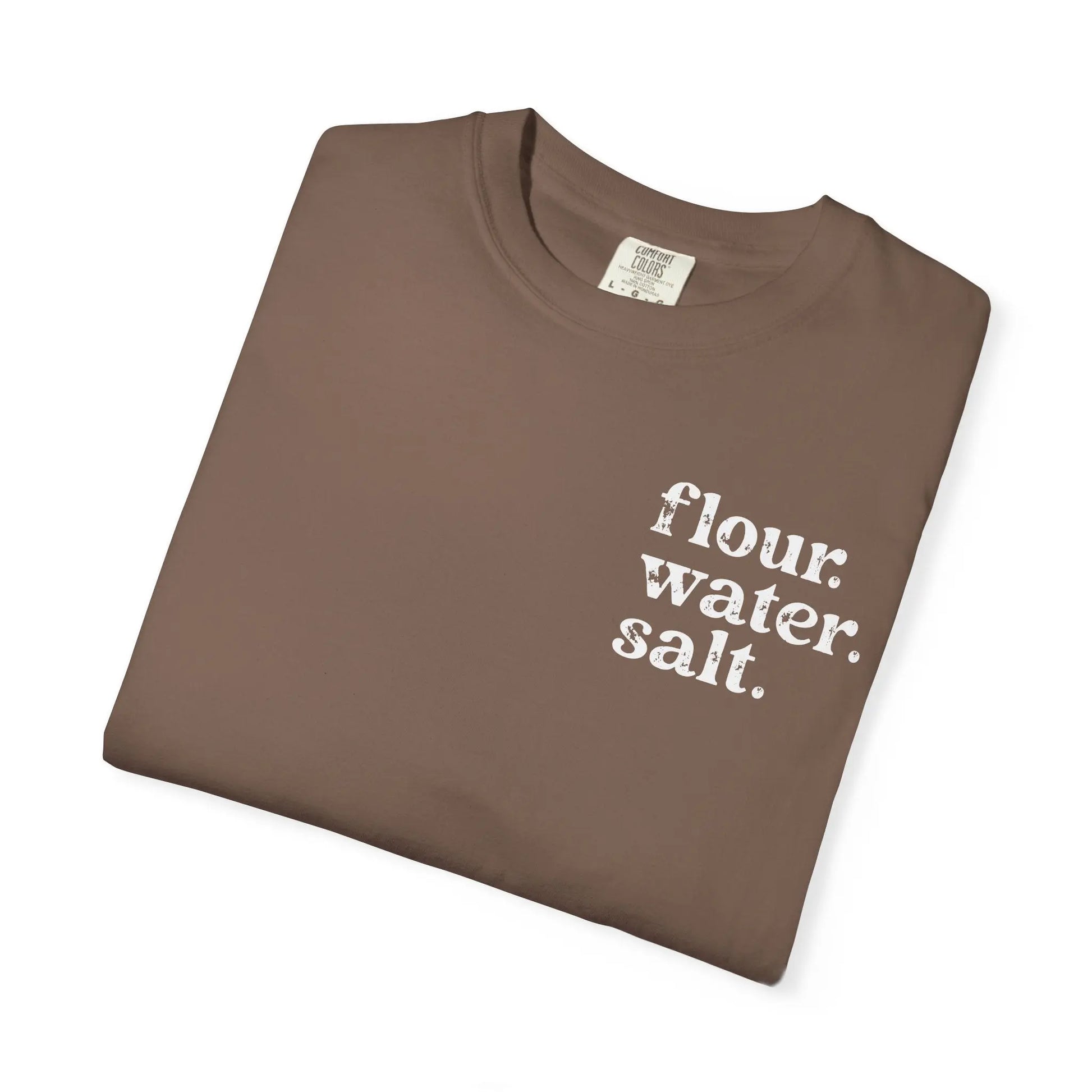 Flour. Water. Salt. Sourdough Shirt Printify