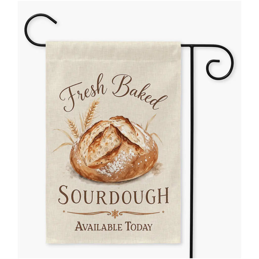Fresh Baked Sourdough Garden Flag Amazing Faith Designs