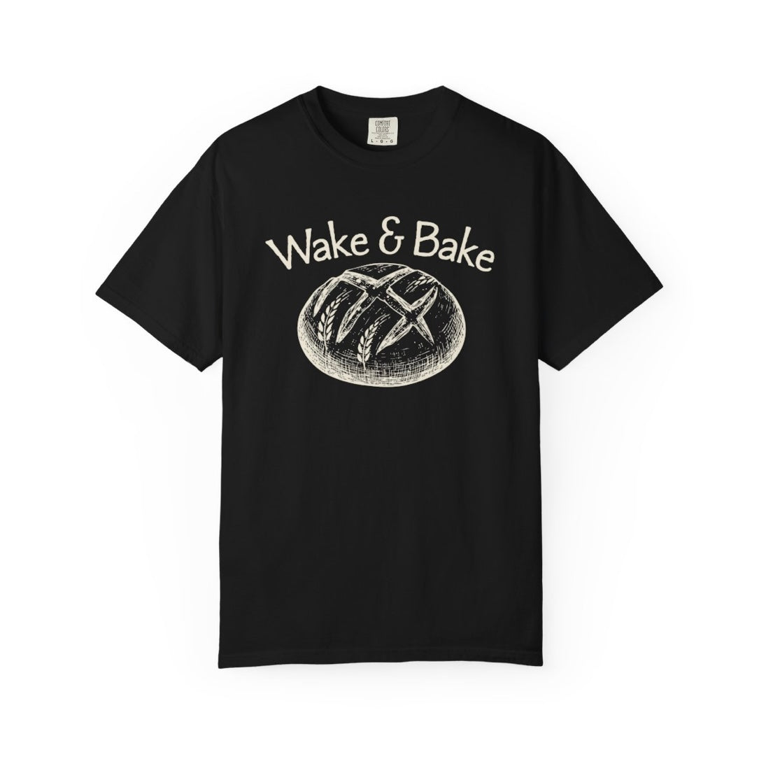 Wake and Bake Sourdough Garment-Dyed T-shirt - Amazing Faith Designs
