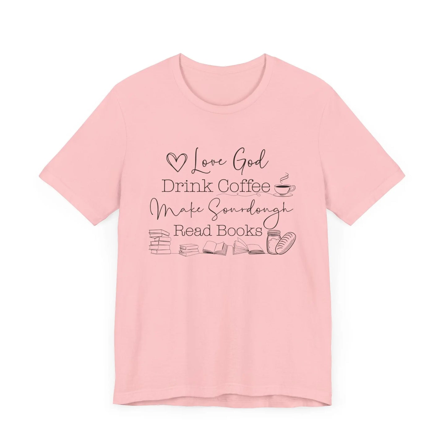 God Coffee Sourdough Books Shirt Printify