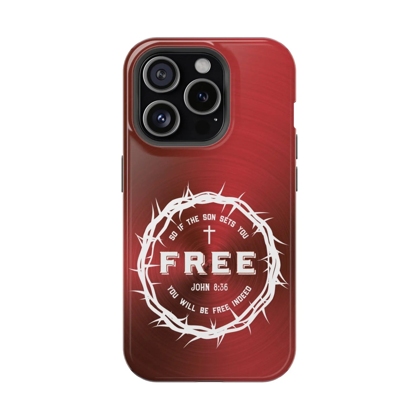 If the Son Sets You Free John 8:36 Christian Phone Case | MagSafe Printify