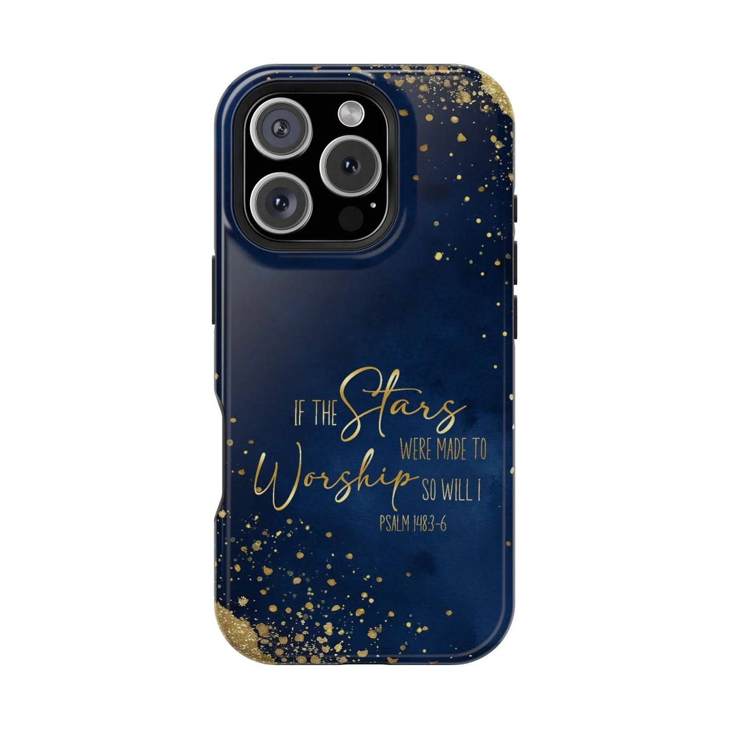 If the Stars were Made to Worship iPhone 13 14 15 16 MagSafe Tough Cases Printify