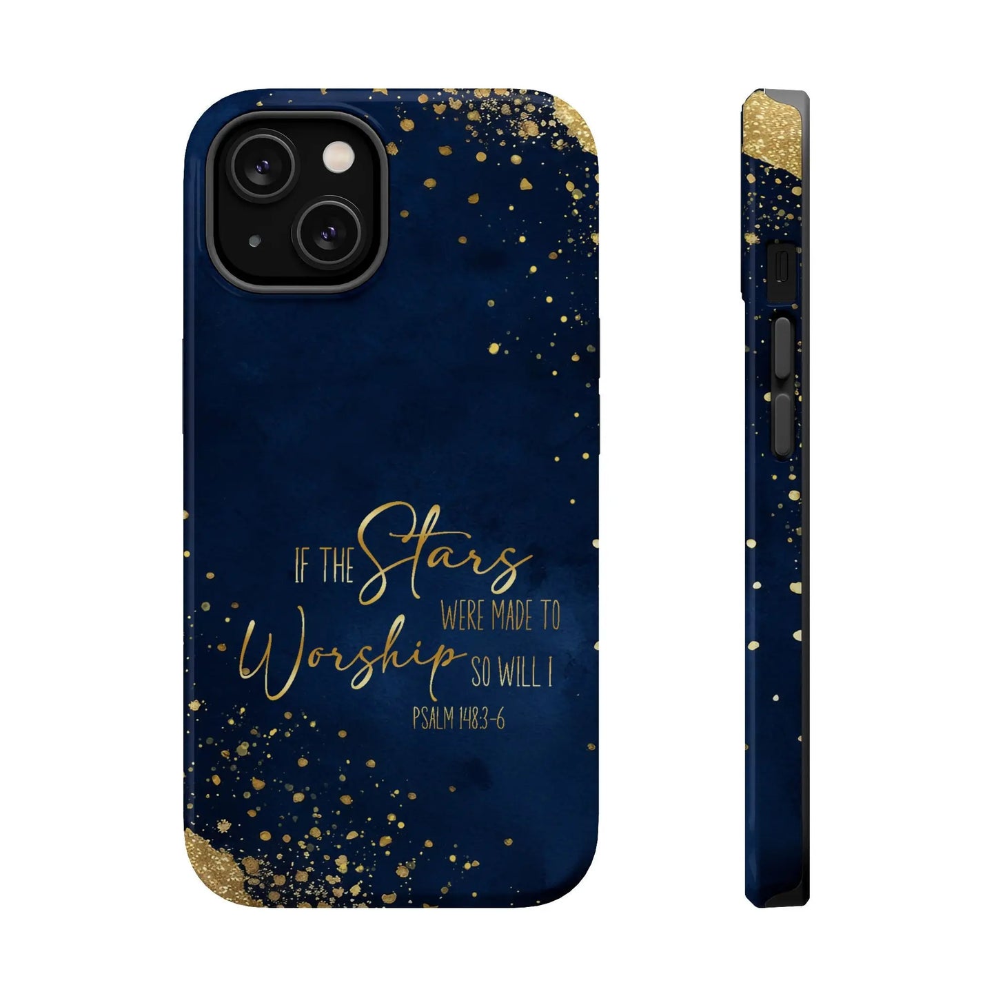 If the Stars were Made to Worship iPhone 13 14 15 16 MagSafe Tough Cases Printify