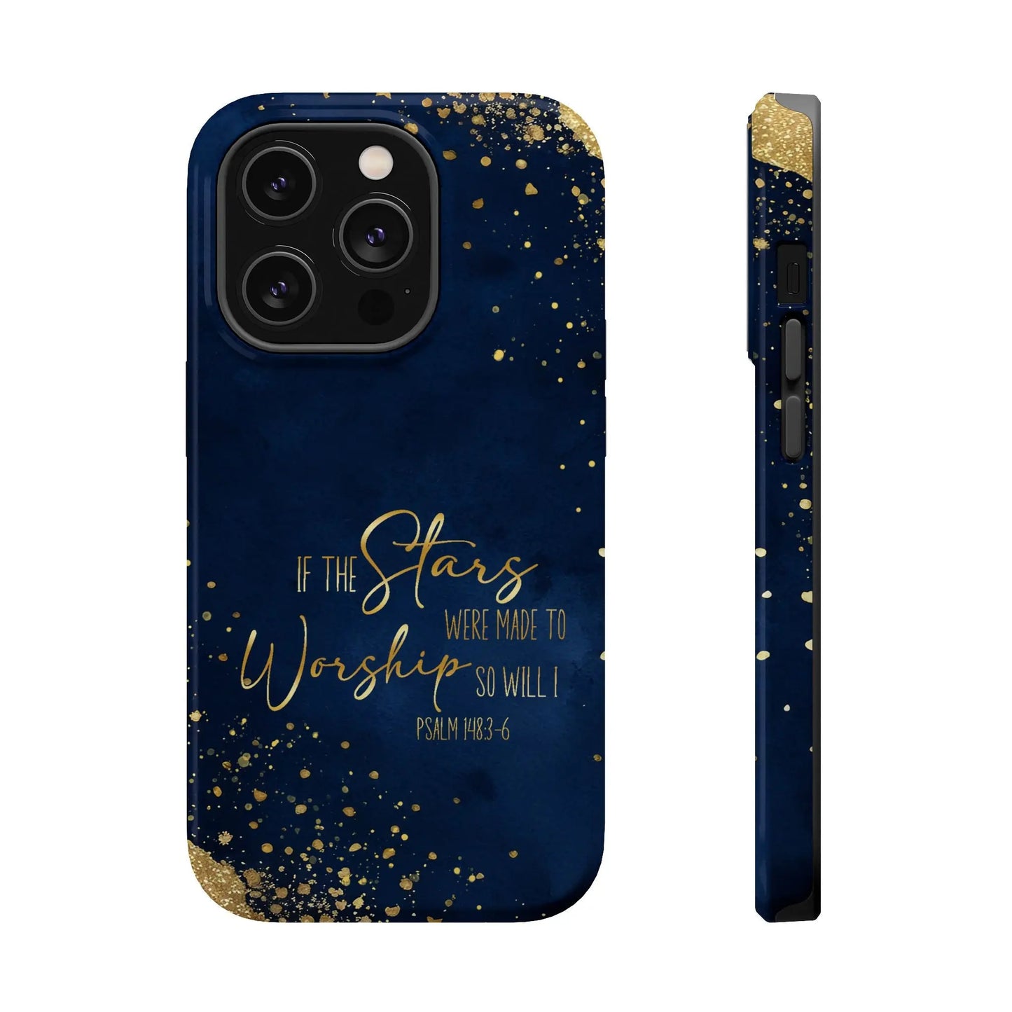 If the Stars were Made to Worship iPhone 13 14 15 16 MagSafe Tough Cases Printify