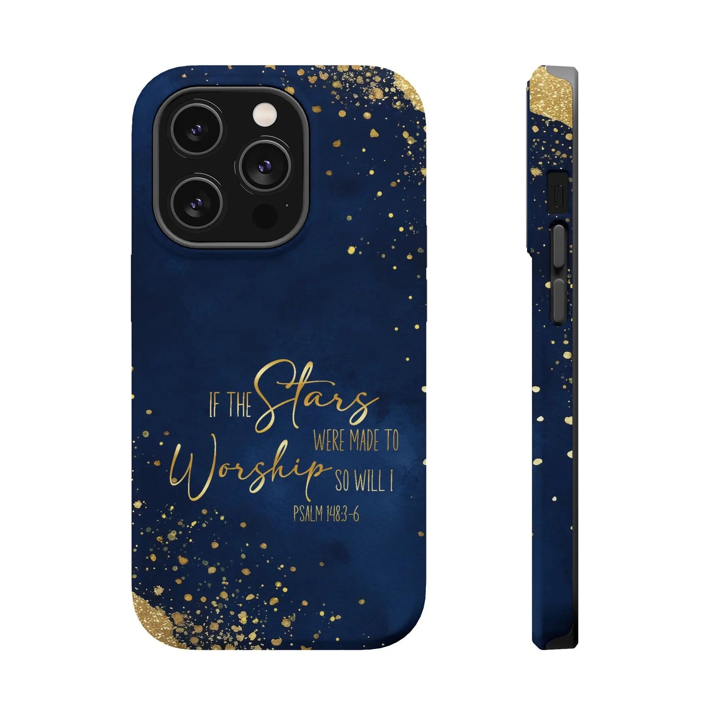 If the Stars were Made to Worship iPhone 13 14 15 16 MagSafe Tough Cases Printify