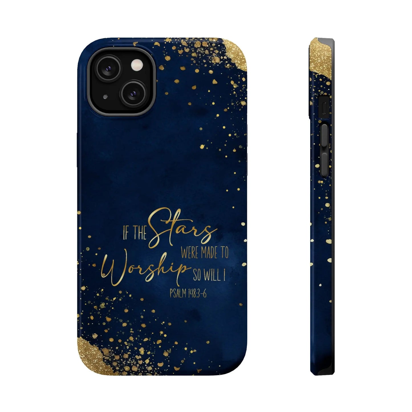 If the Stars were Made to Worship iPhone 13 14 15 16 MagSafe Tough Cases Printify