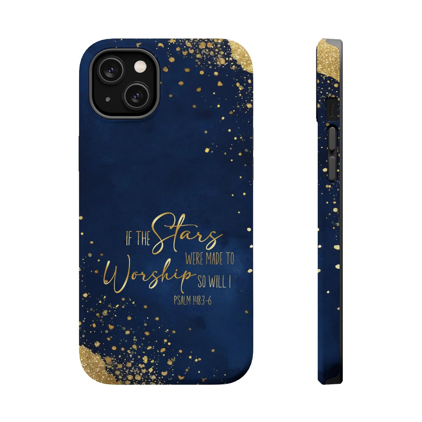 If the Stars were Made to Worship iPhone 13 14 15 16 MagSafe Tough Cases Printify