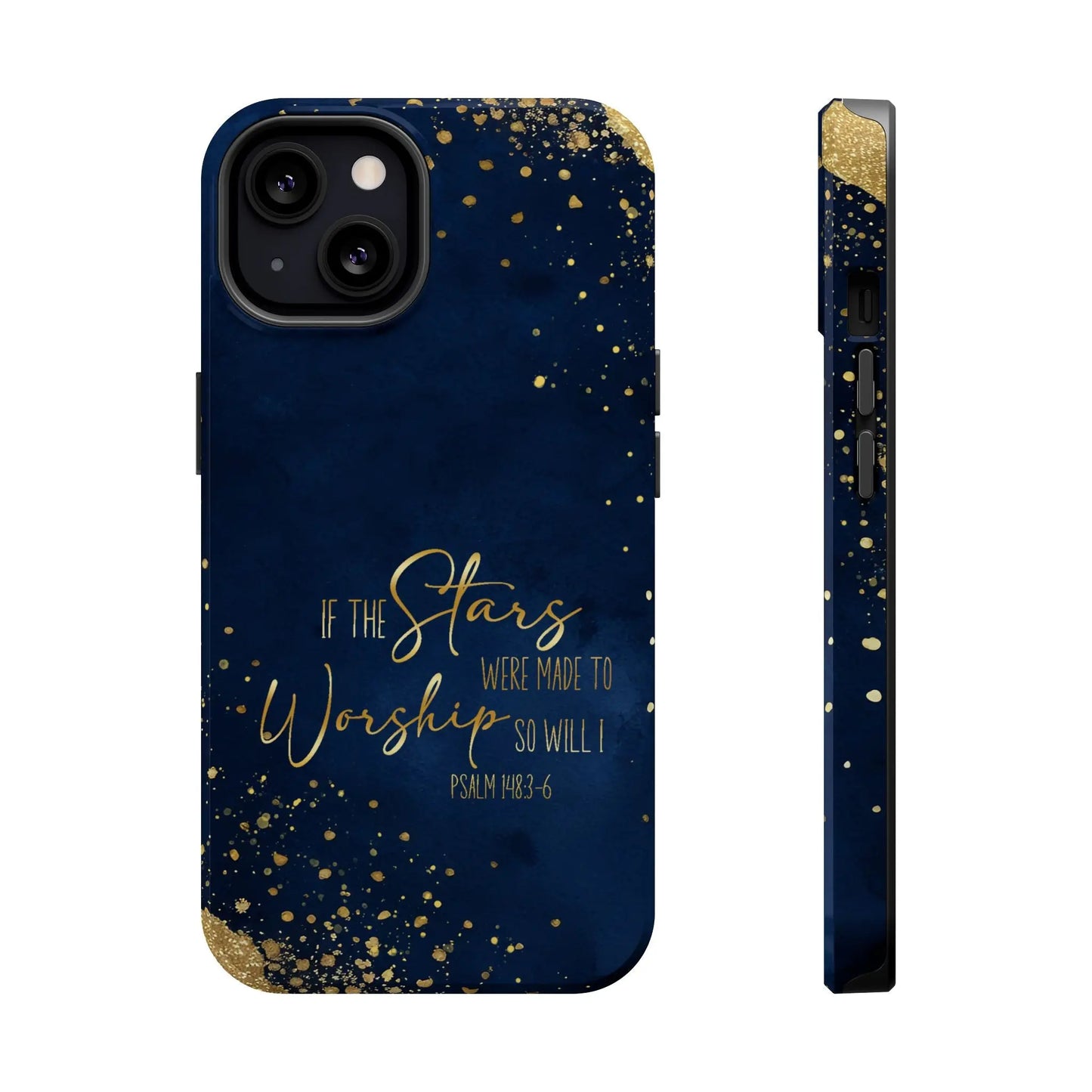 If the Stars were Made to Worship iPhone 13 14 15 16 MagSafe Tough Cases Printify