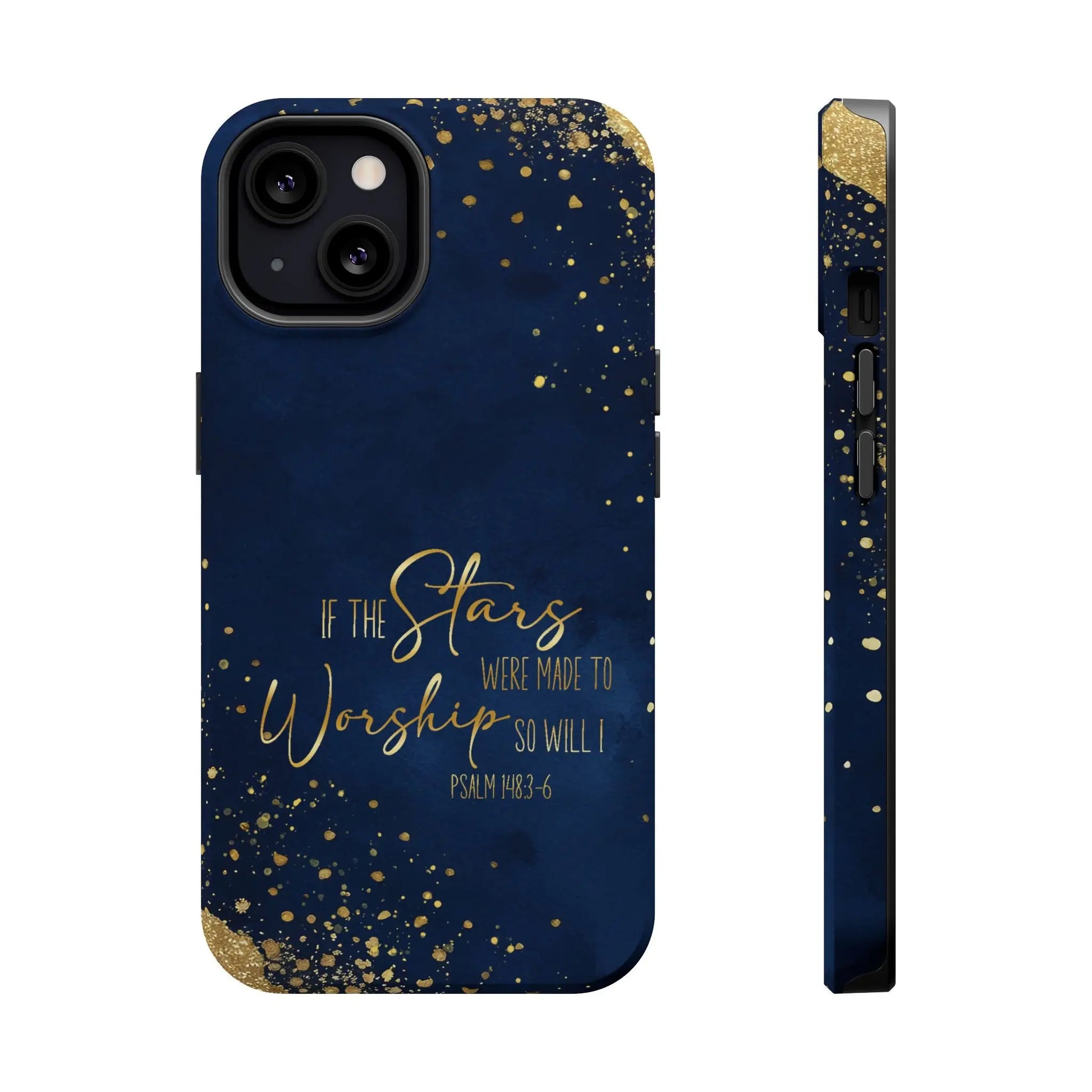 If the Stars were Made to Worship iPhone 13 14 15 16 MagSafe Tough Cases Printify