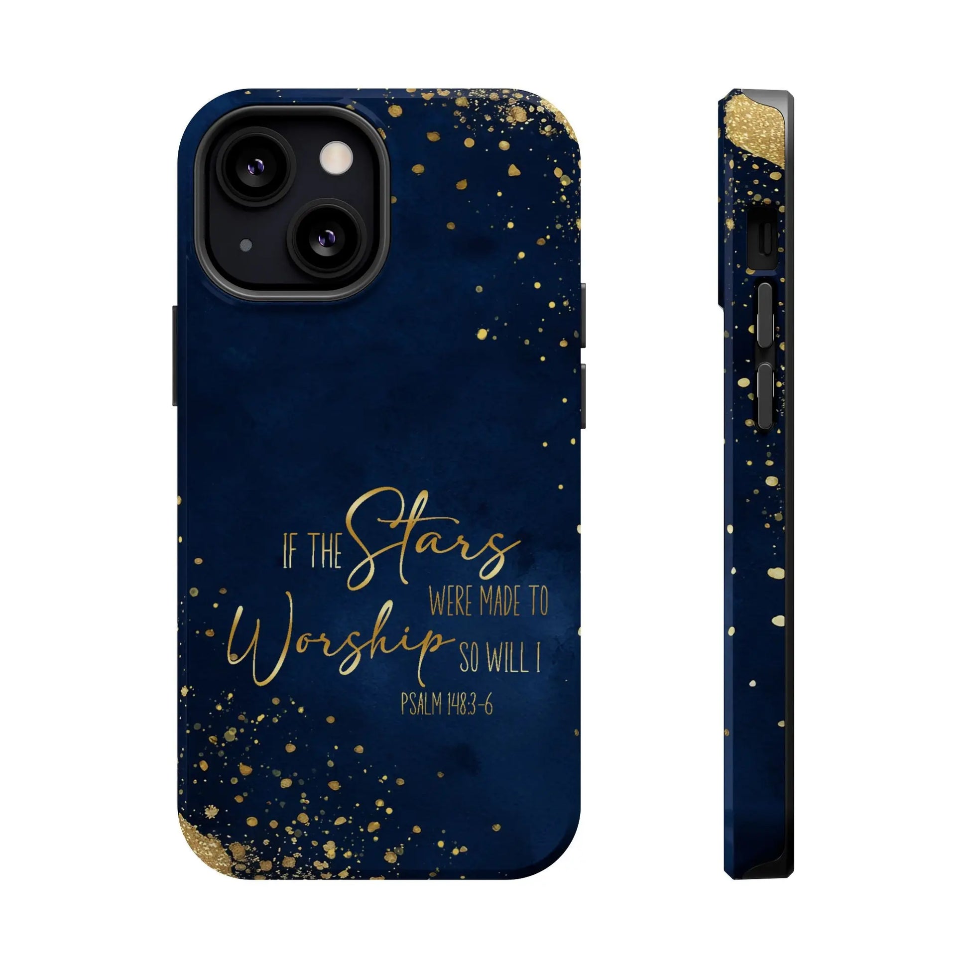 If the Stars were Made to Worship iPhone 13 14 15 16 MagSafe Tough Cases Printify