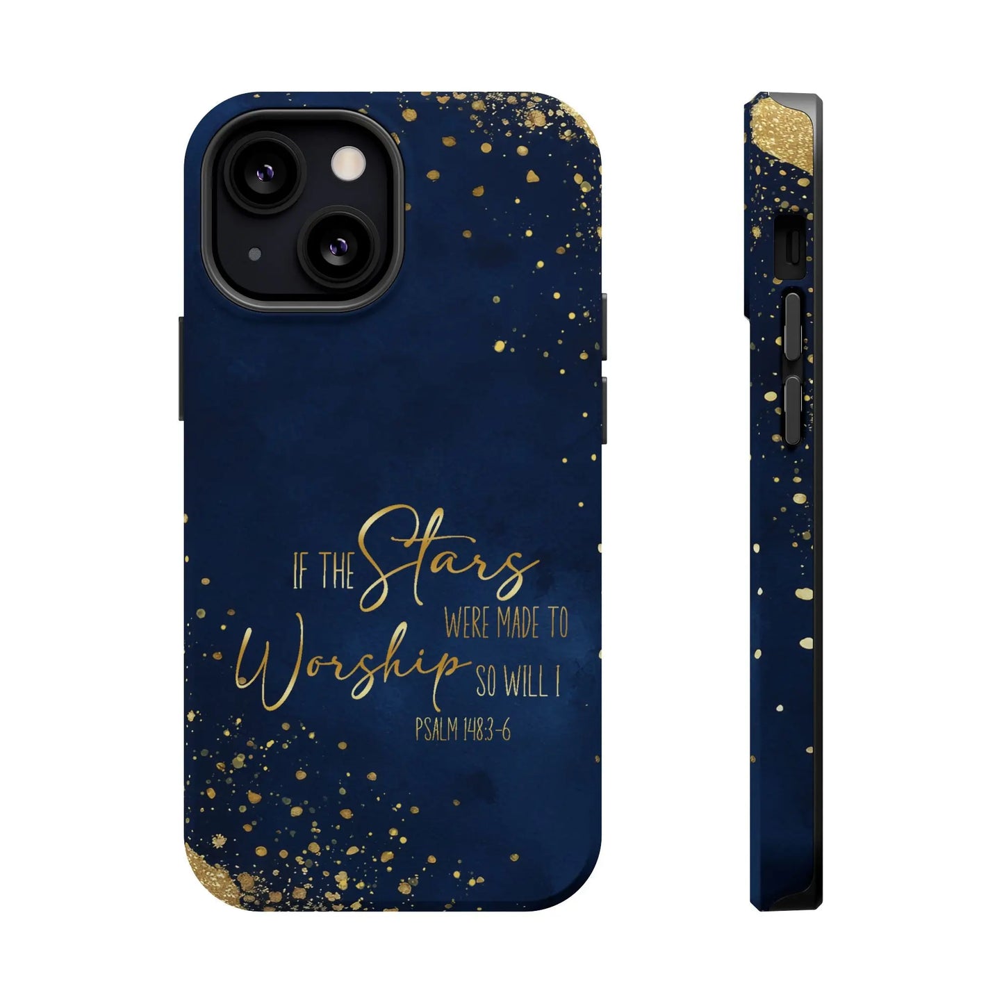 If the Stars were Made to Worship iPhone 13 14 15 16 MagSafe Tough Cases Printify