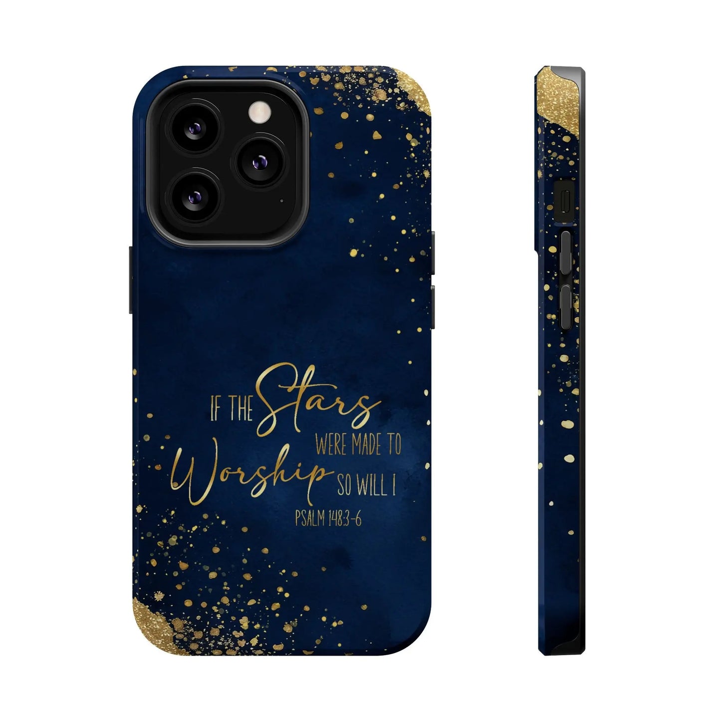 If the Stars were Made to Worship iPhone 13 14 15 16 MagSafe Tough Cases Printify