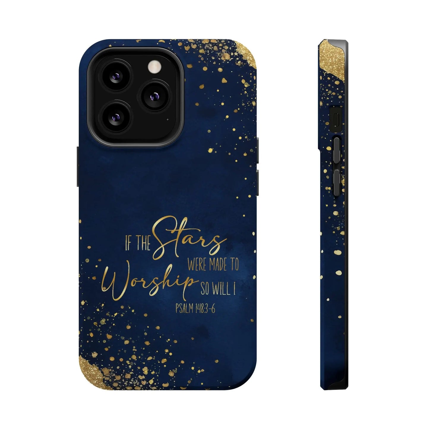 If the Stars were Made to Worship iPhone 13 14 15 16 MagSafe Tough Cases Printify