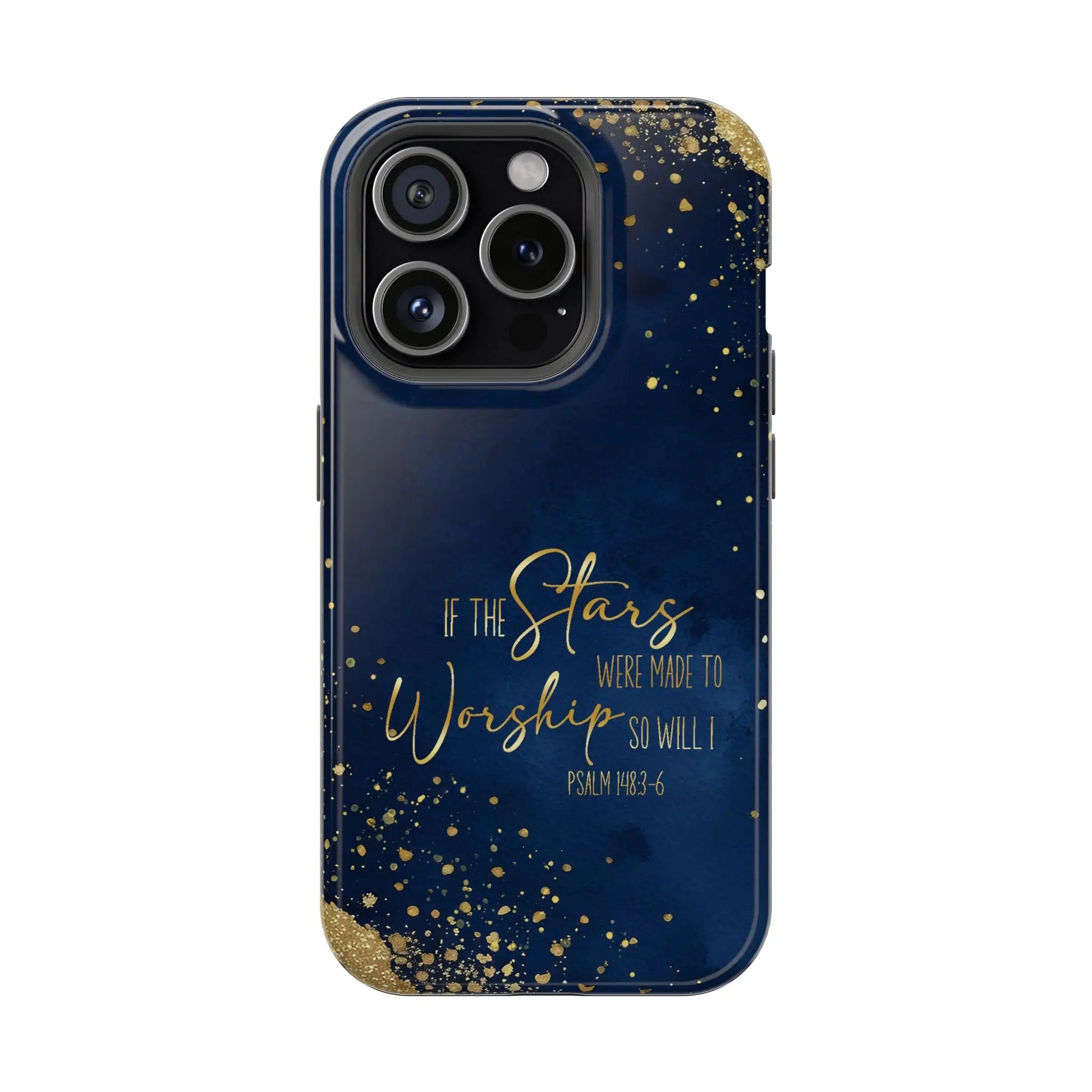 If the Stars were Made to Worship iPhone 13 14 15 16 MagSafe Tough Cases Printify